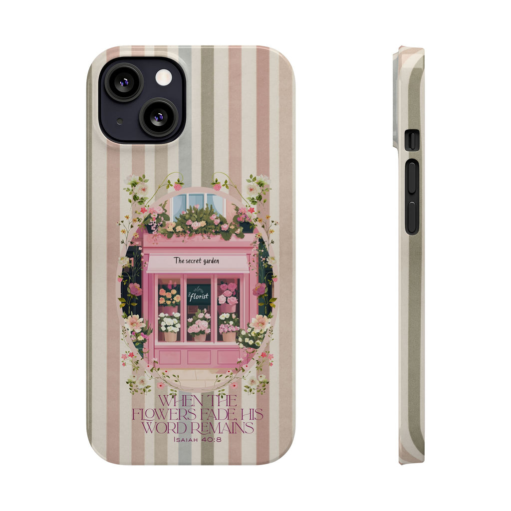 When The Flowers Fade His Word Remains iPhone Case