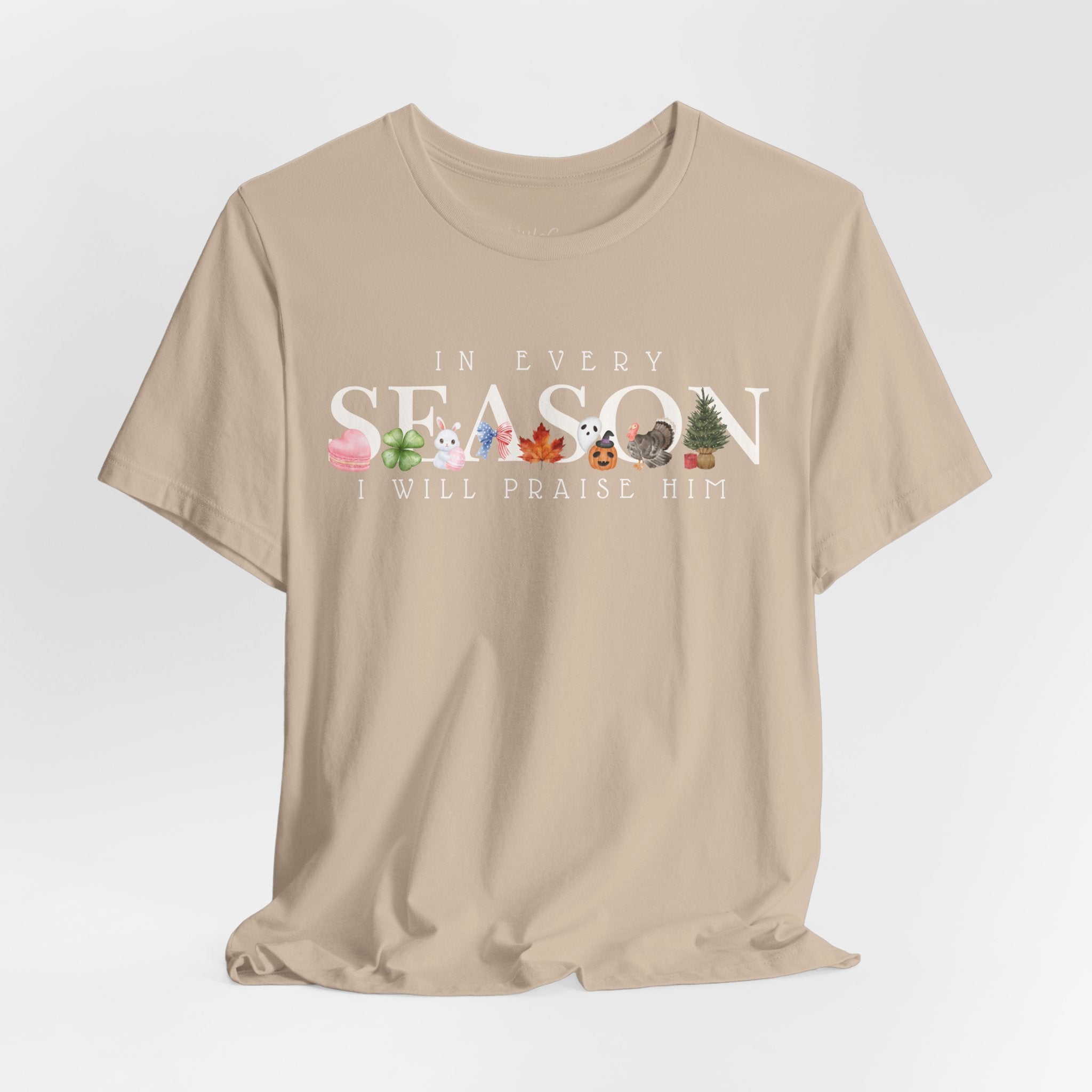 In Every Season I Will Praise Him Tee
