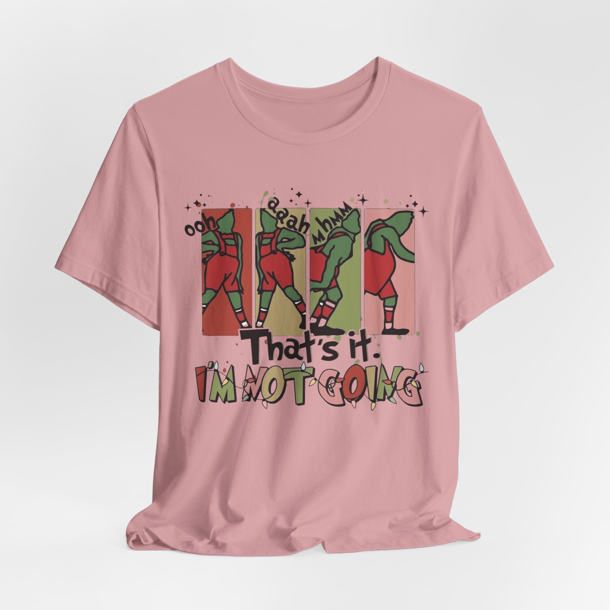 That’s It I’m Not Going Tee