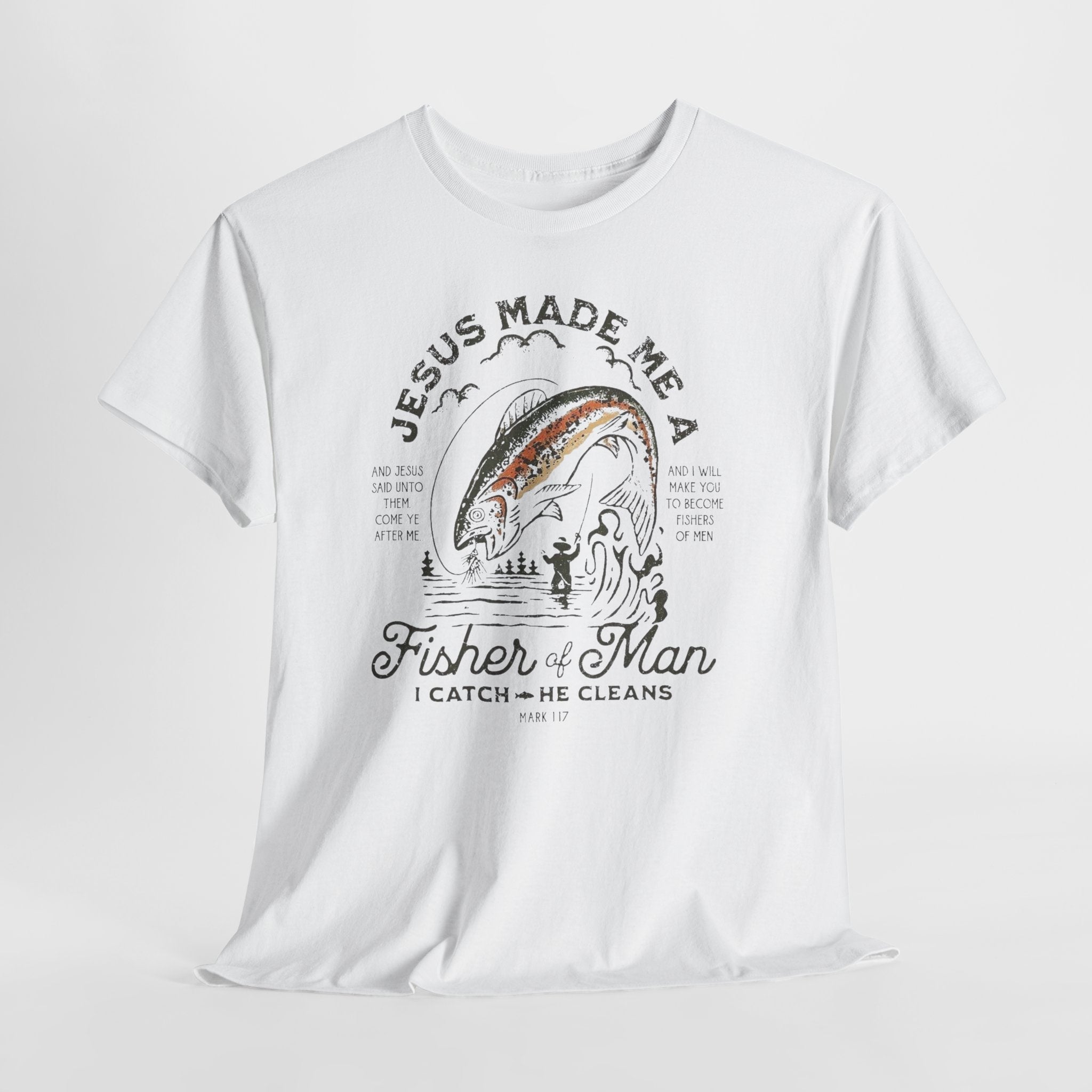 God Made Me a Fisher Of Man Tee