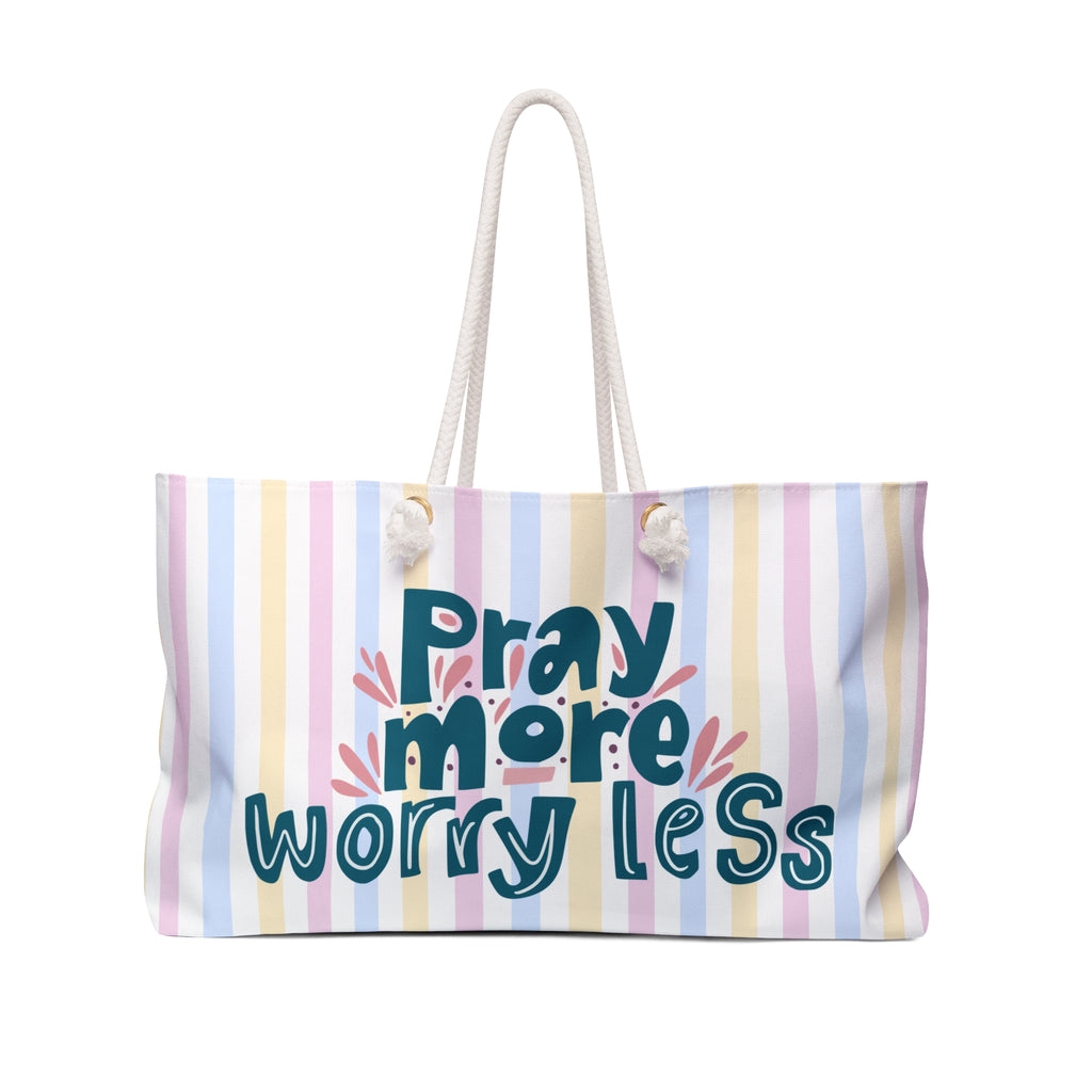 Pray More Worry Less Weekender Bag