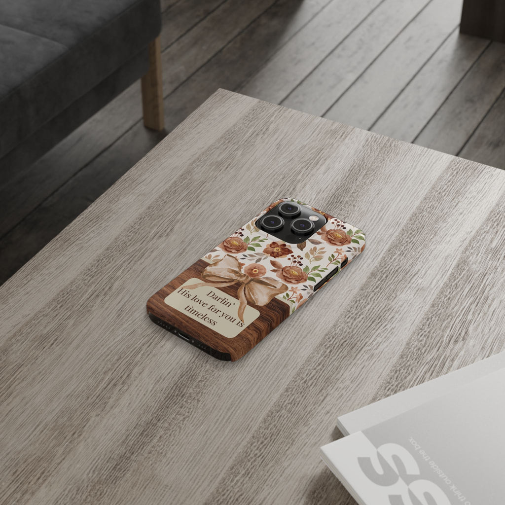 Darlin His Love For You Is Timeless iPhone Case