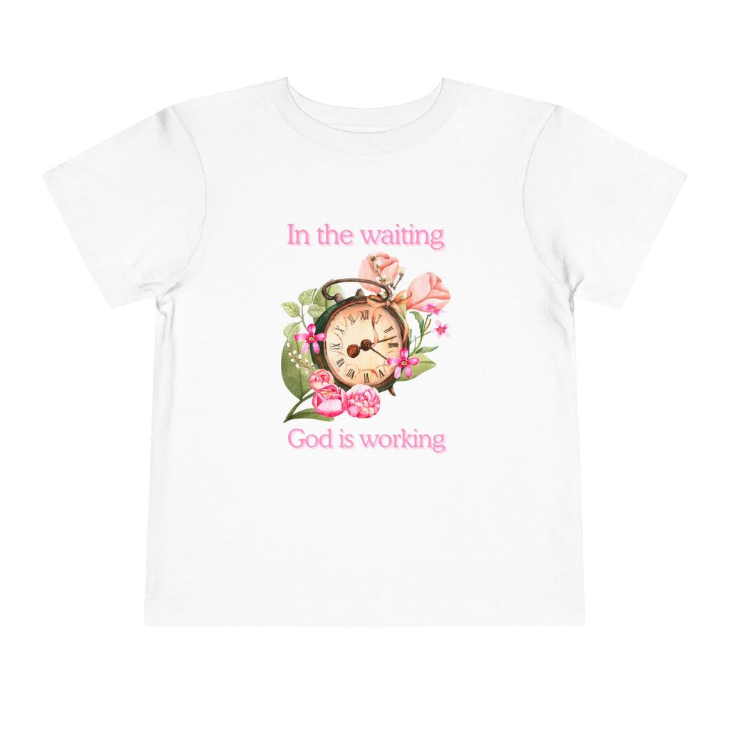 In the waiting God is Working Toddler Tee