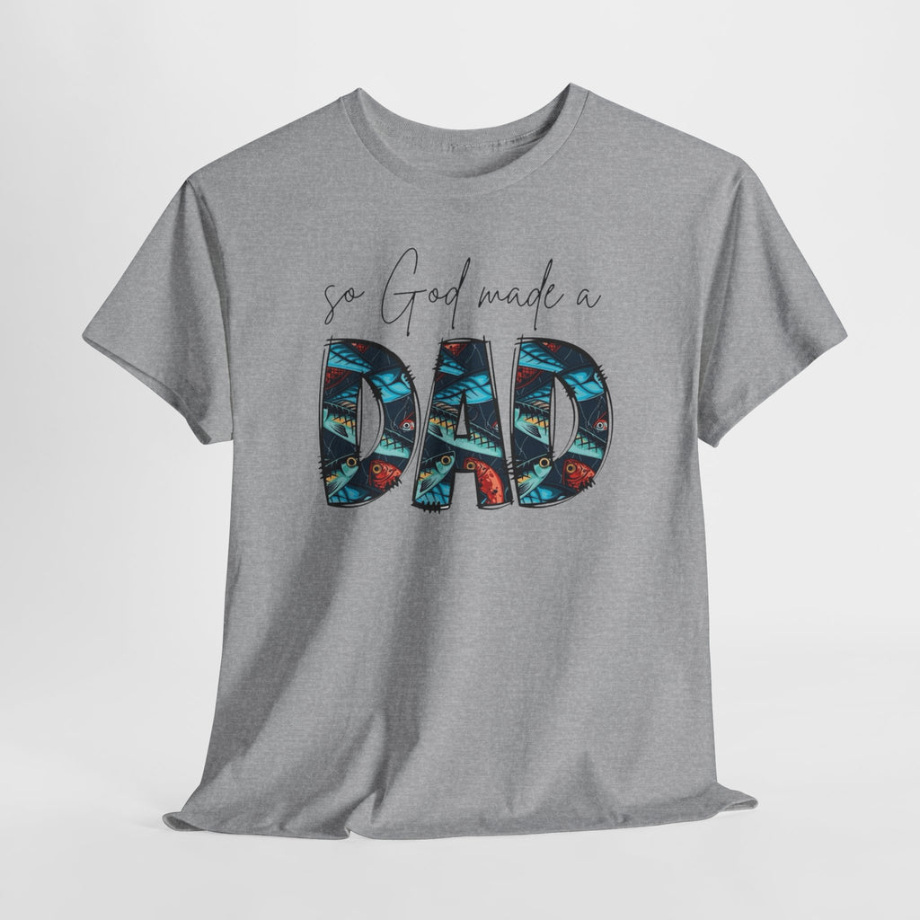 So God Made A Dad Tee