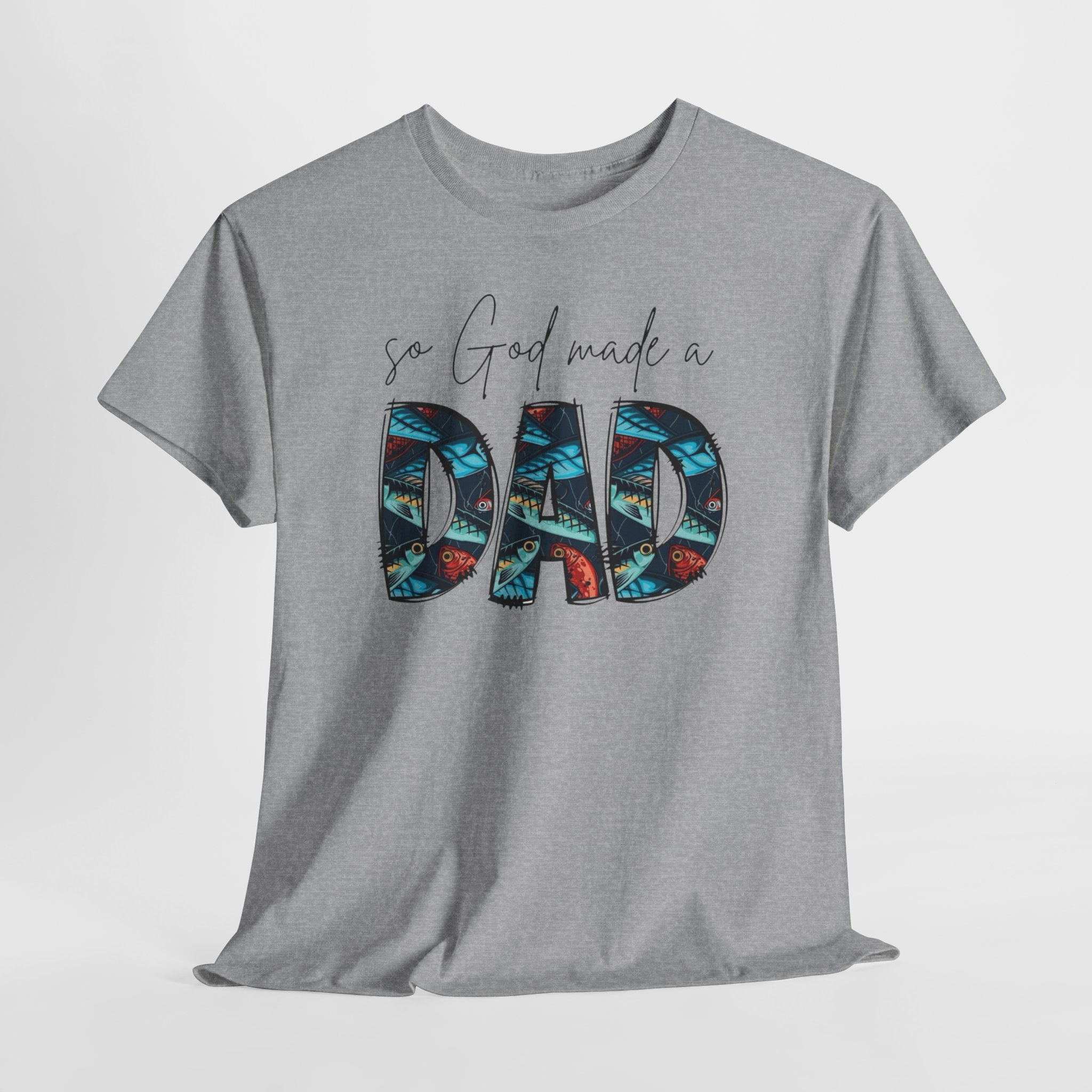 So God Made A Dad Tee