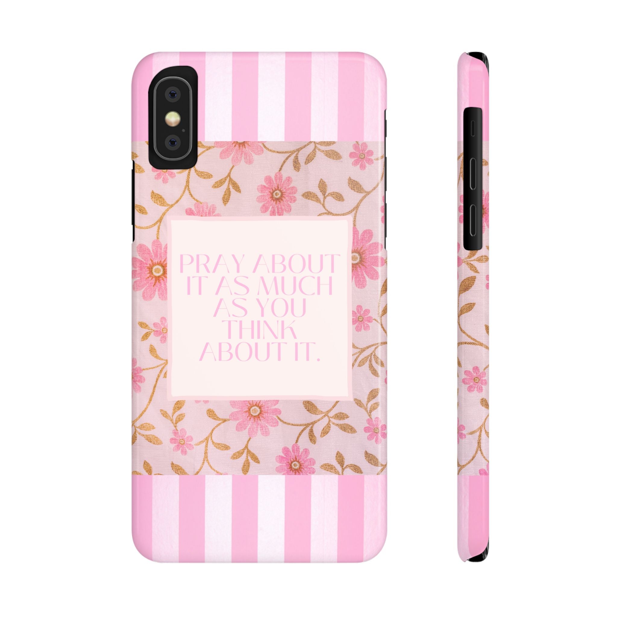 Pray About It As Much As You Think About It iPhone Case