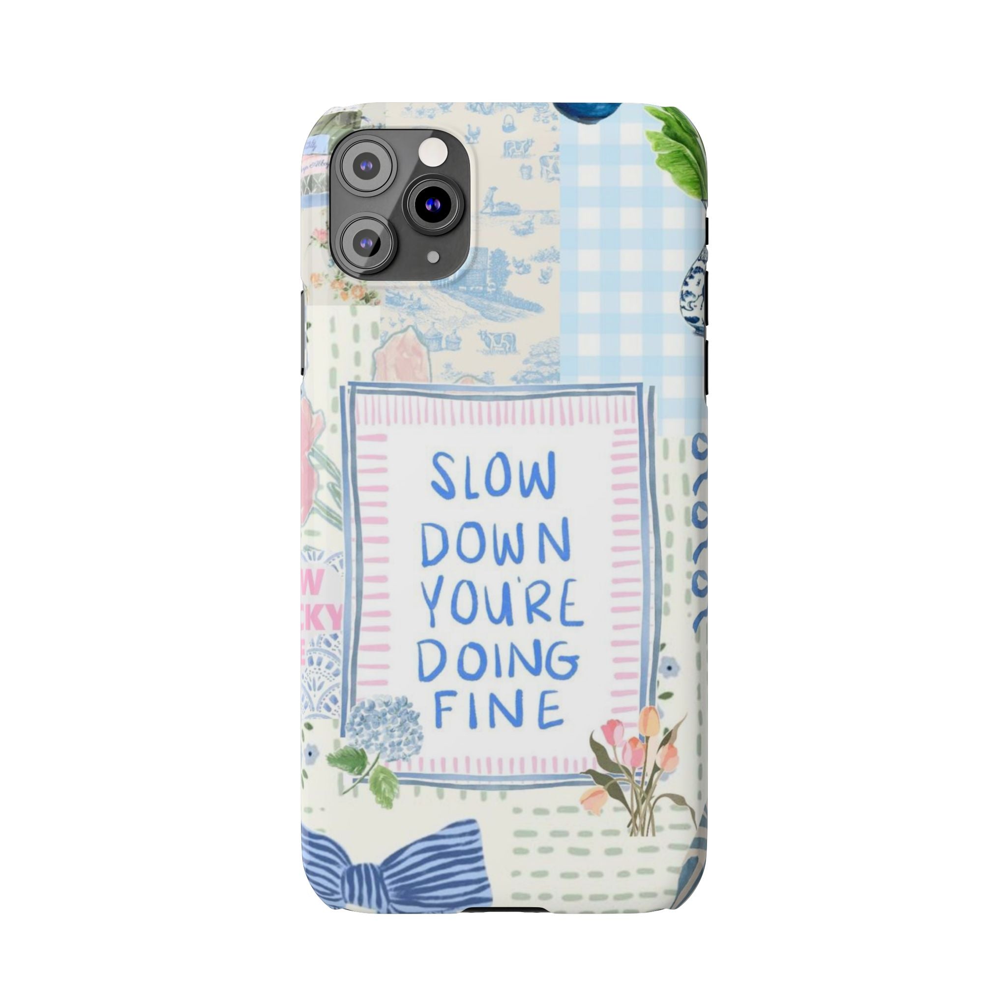 Slow Down You’re Doing Fine iPhone Case