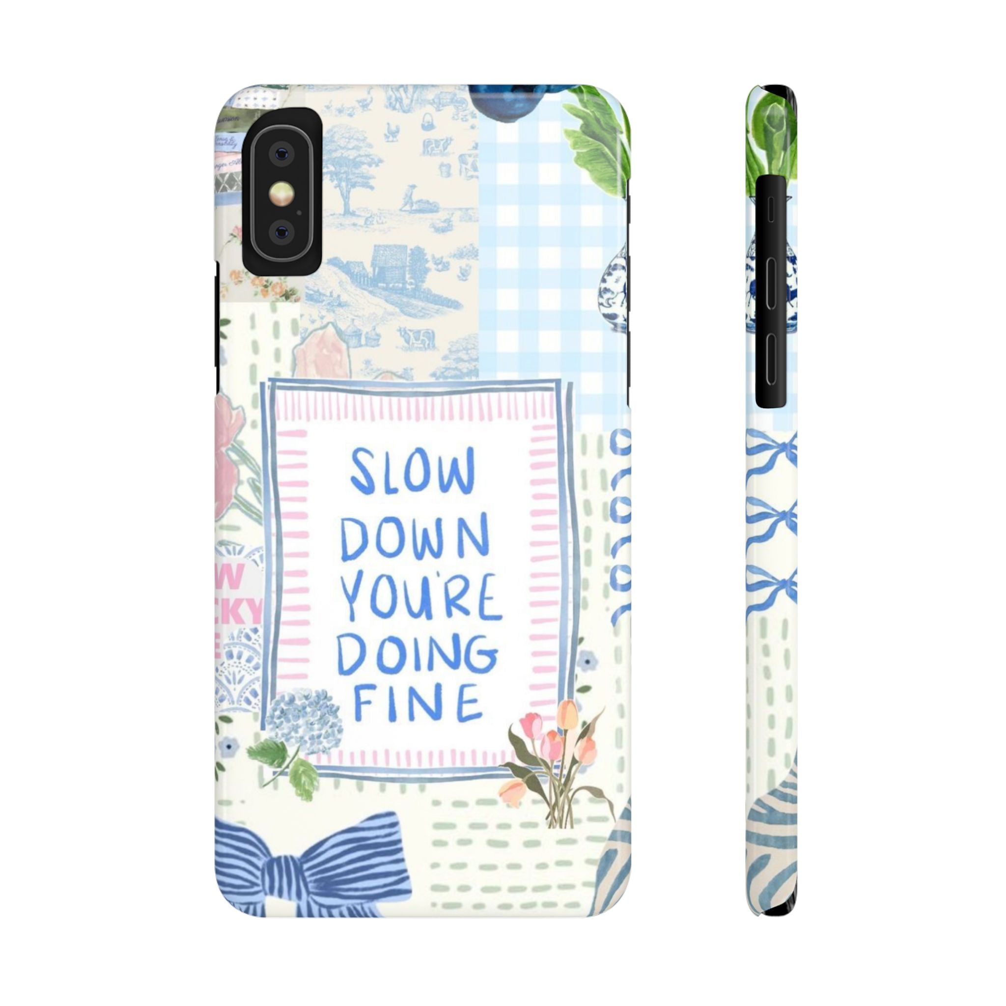 Slow Down You’re Doing Fine iPhone Case