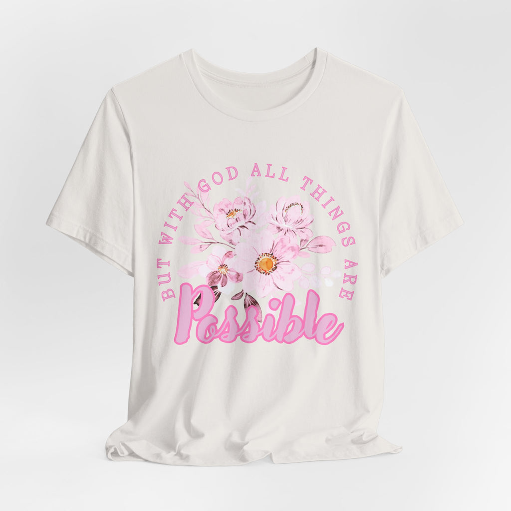 With God All Things Are Possible Tee