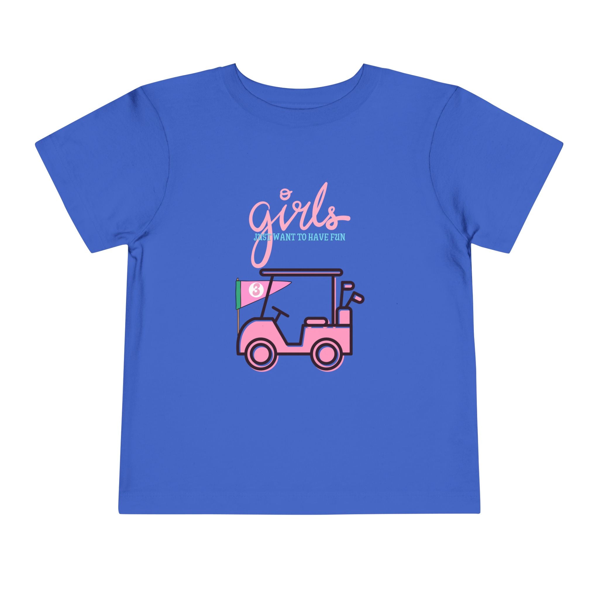 Girls Just Want To Have Fun Toddler Tee