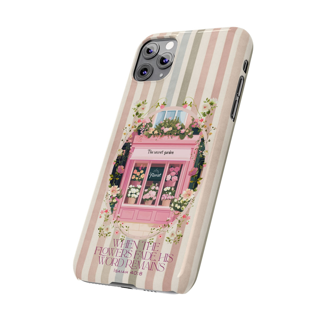 When The Flowers Fade His Word Remains iPhone Case