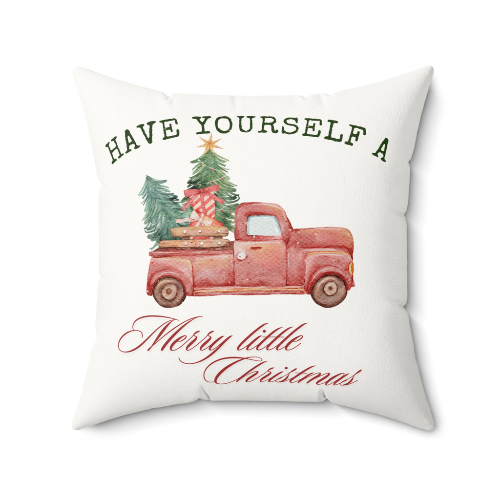 Have Yourself A Merry Little Christmas Pillow