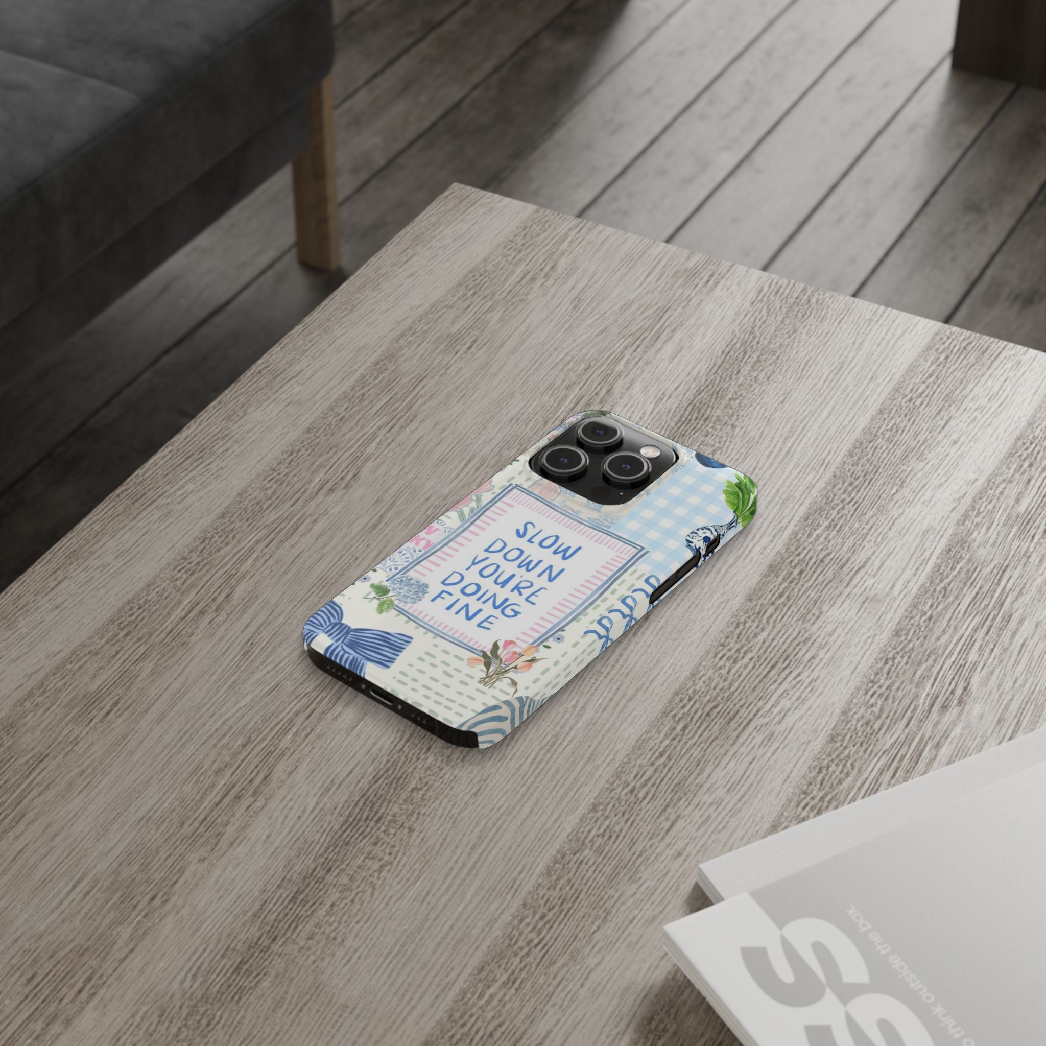 Slow Down You’re Doing Fine iPhone Case