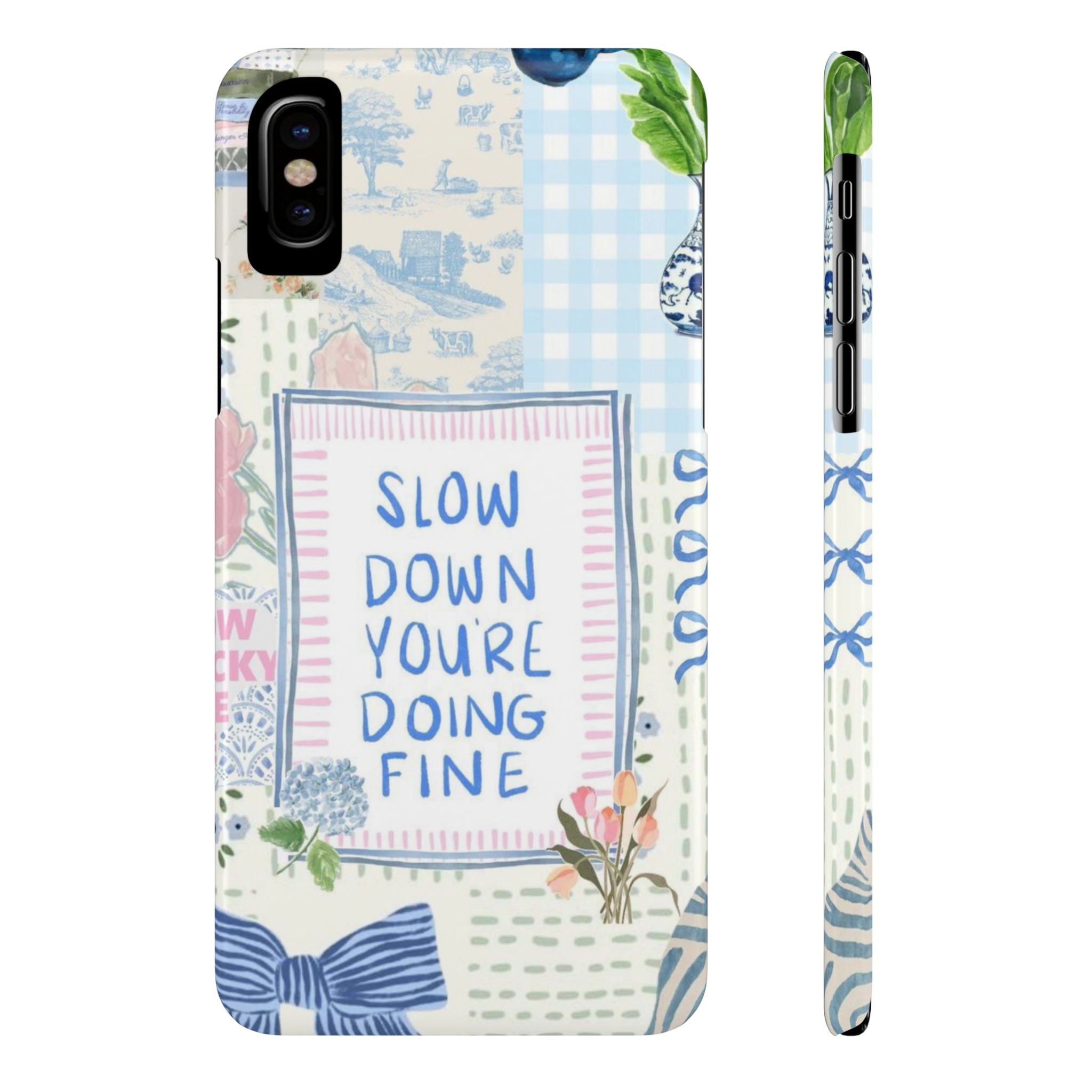 Slow Down You’re Doing Fine iPhone Case
