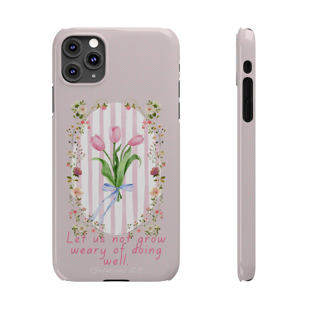 Let Us Not Grow Weary Of Doing Well iPhone Case