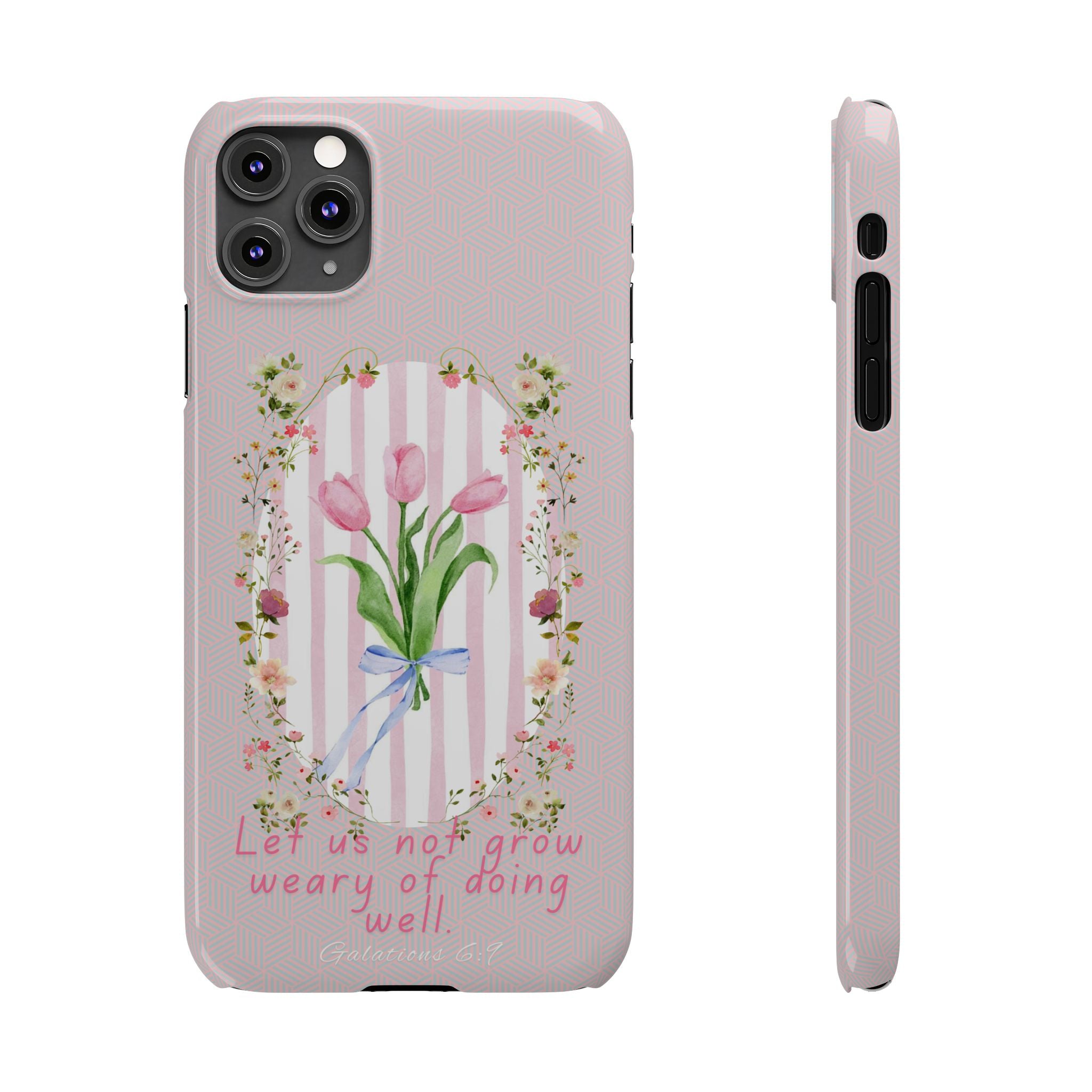 Let Us Not Grow Weary Of Doing Well iPhone Case