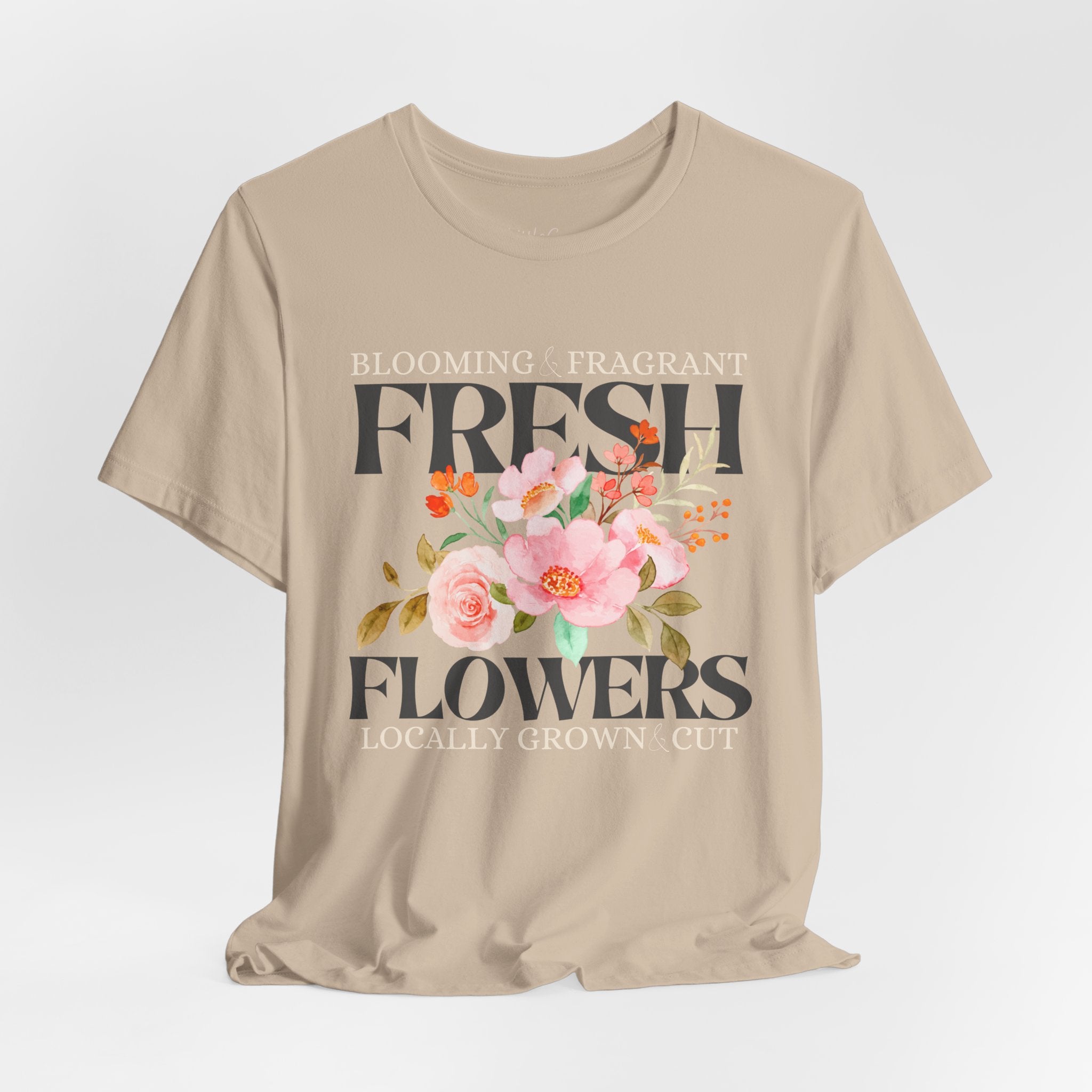 Blooming Fresh Flowers Locally Grown Tee