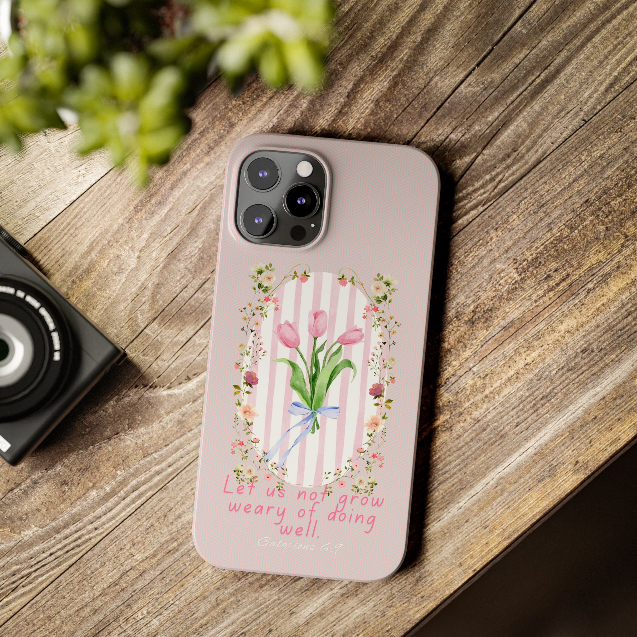 Let Us Not Grow Weary Of Doing Well iPhone Case