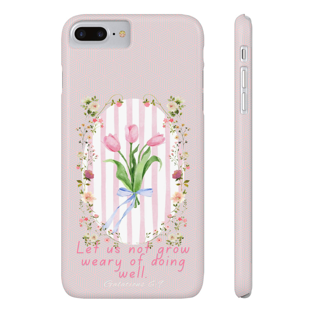 Let Us Not Grow Weary Of Doing Well iPhone Case