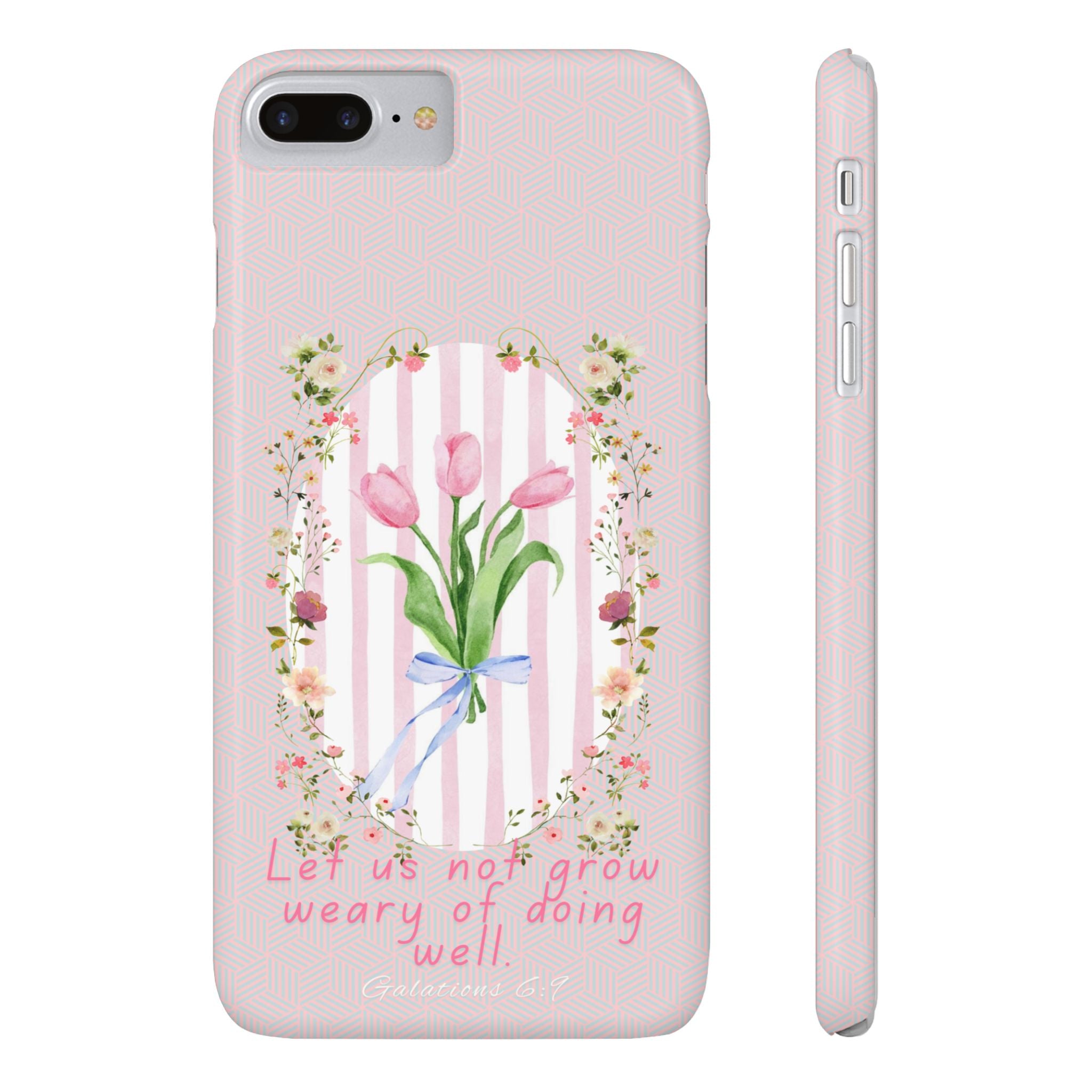 Let Us Not Grow Weary Of Doing Well iPhone Case