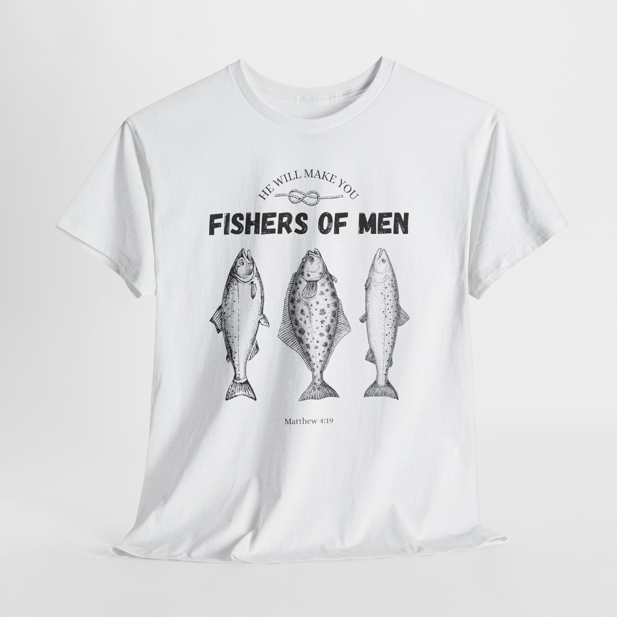 He Will Make You Fisher Of Men Tee