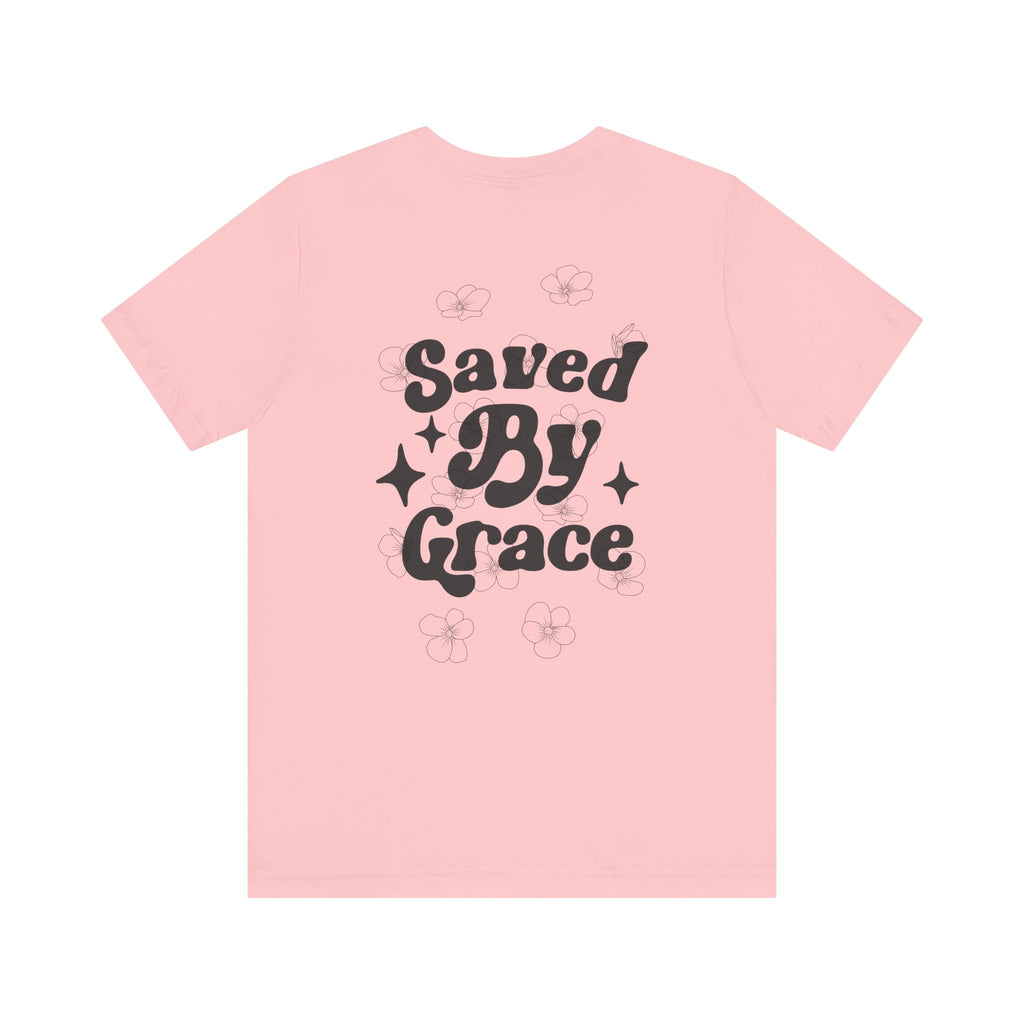 Saved By Grace Tee