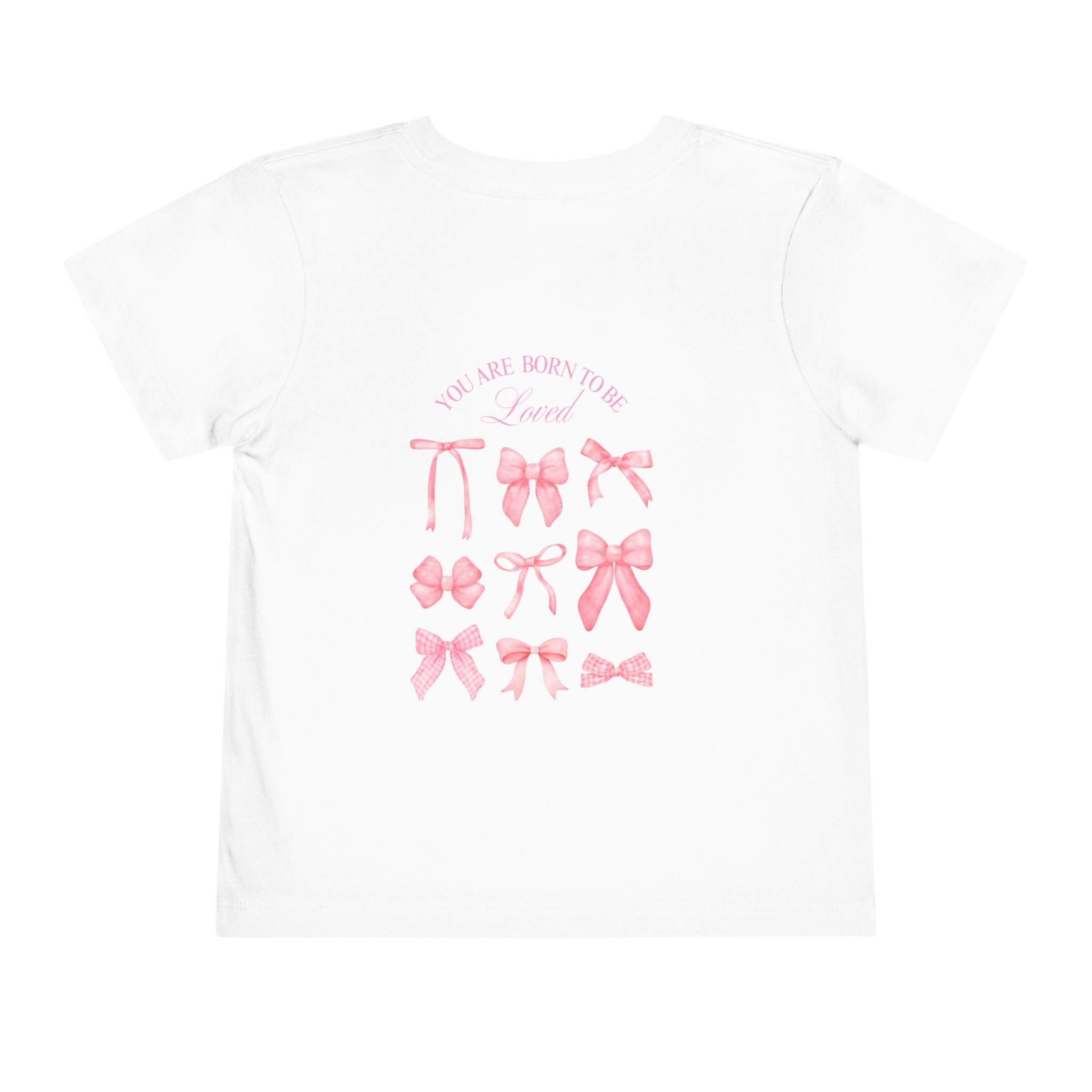 Born to be Loved (front and back) Toddler Tee