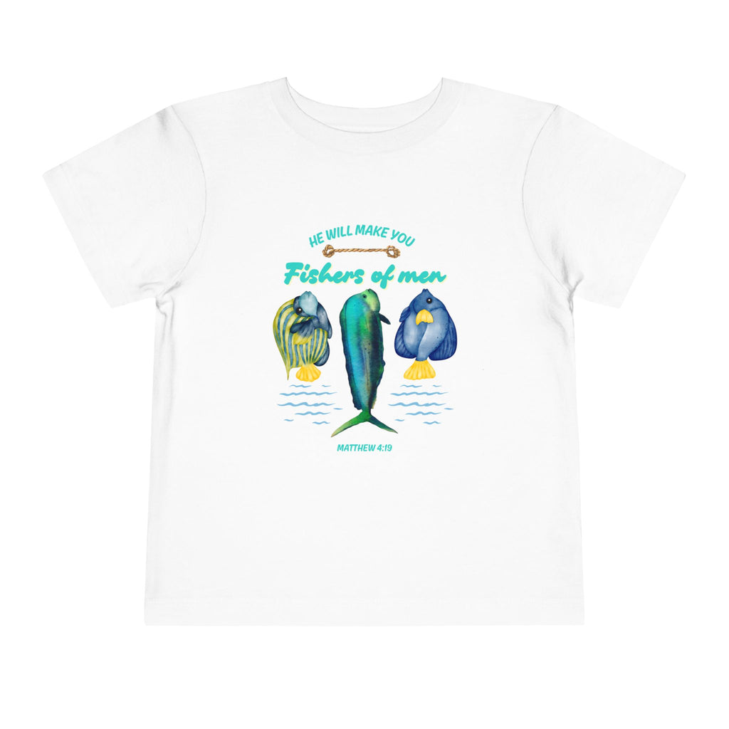 He Will Make You Fishers Of Man Toddler Tee