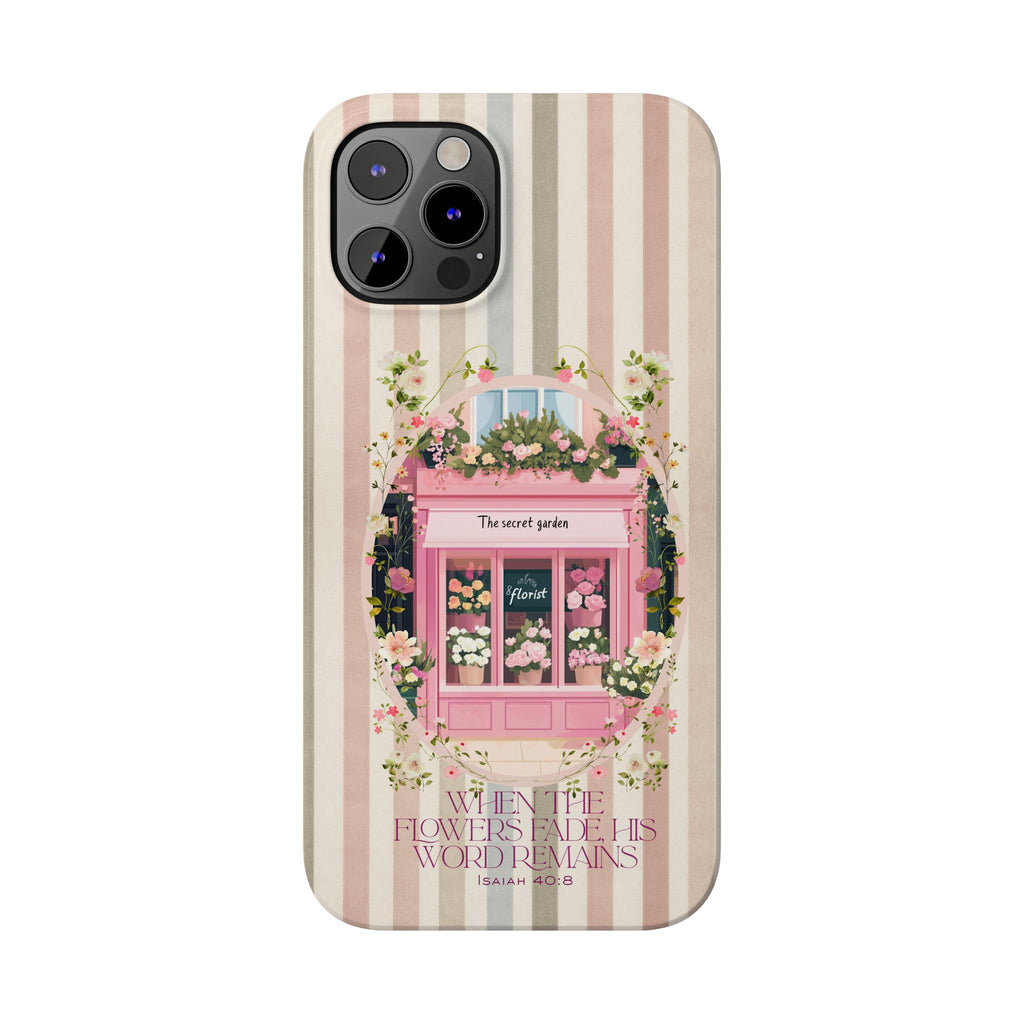 When The Flowers Fade His Word Remains iPhone Case
