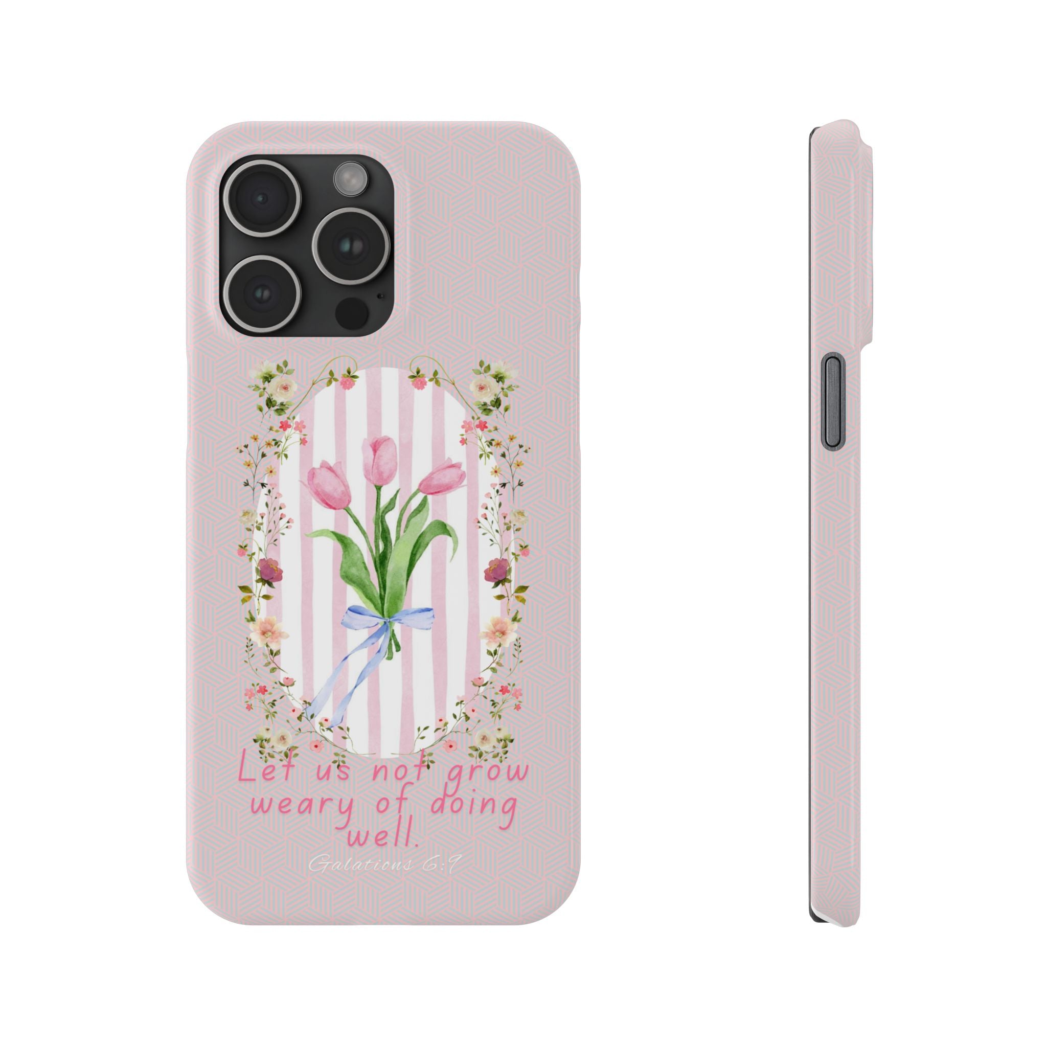 Let Us Not Grow Weary Of Doing Well iPhone Case