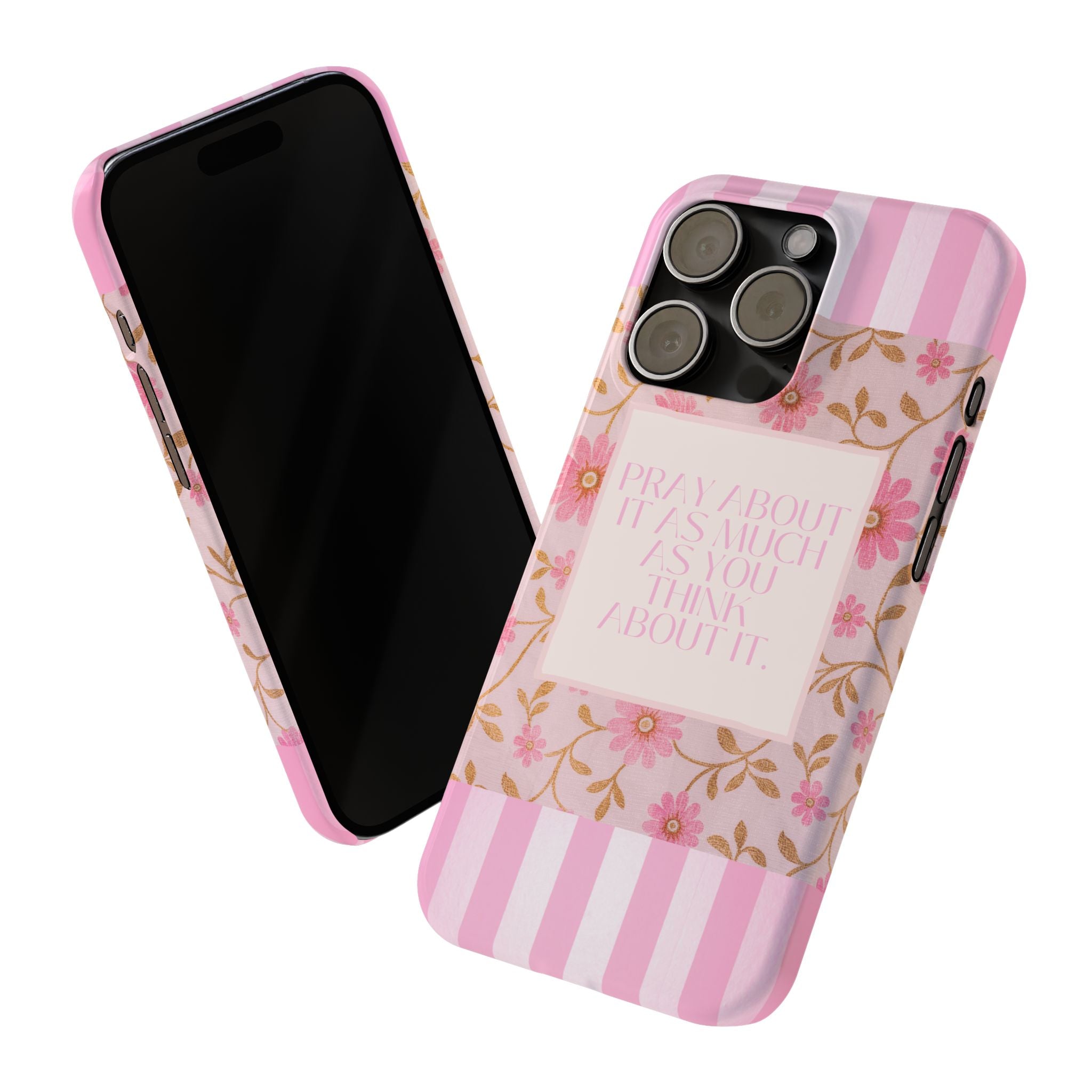 Pray About It As Much As You Think About It iPhone Case