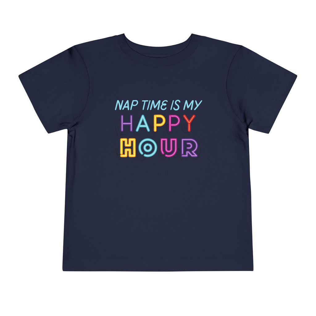 Nap Time is my Happy Hour Toddler Tee