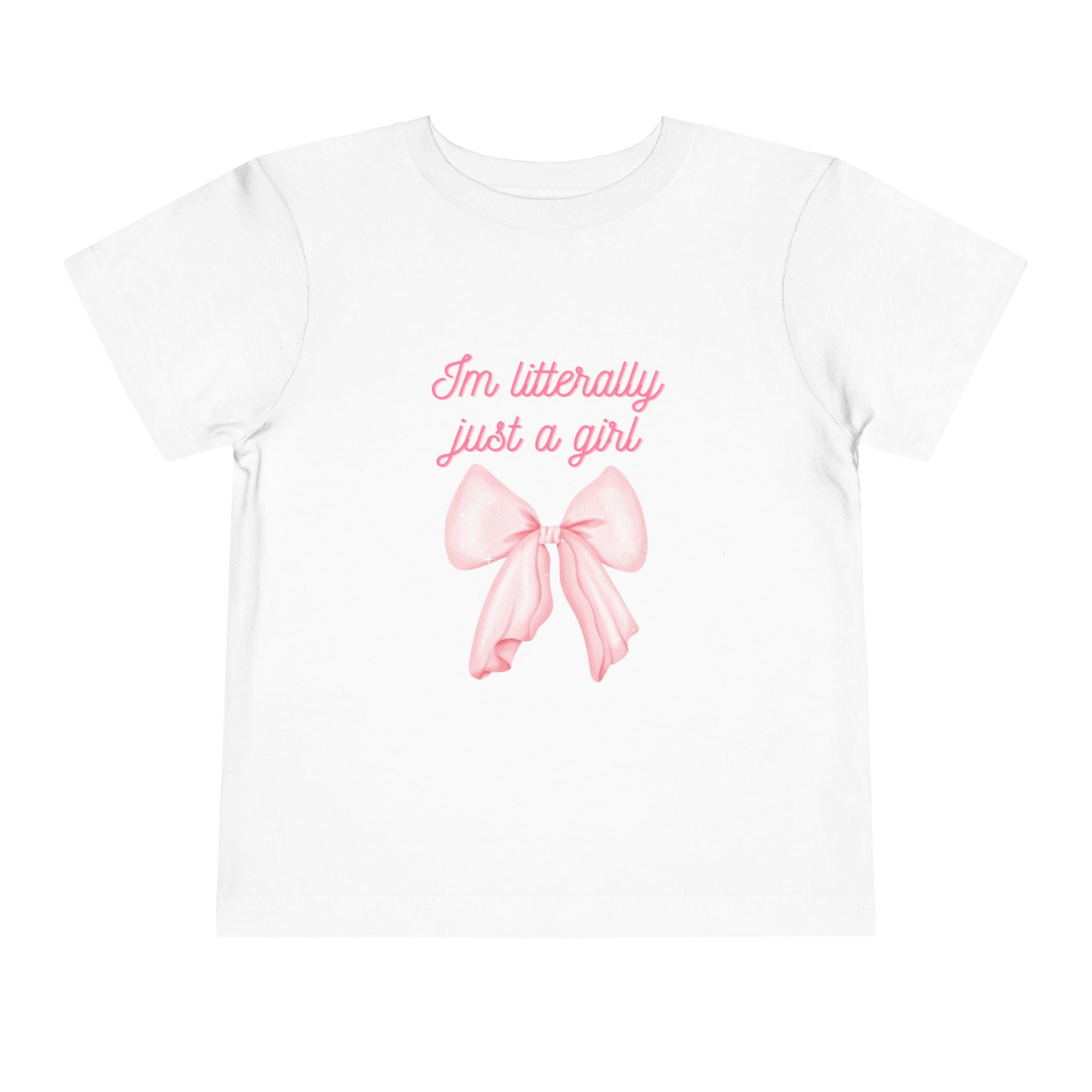 Im literally just a Girl Toddler Tee