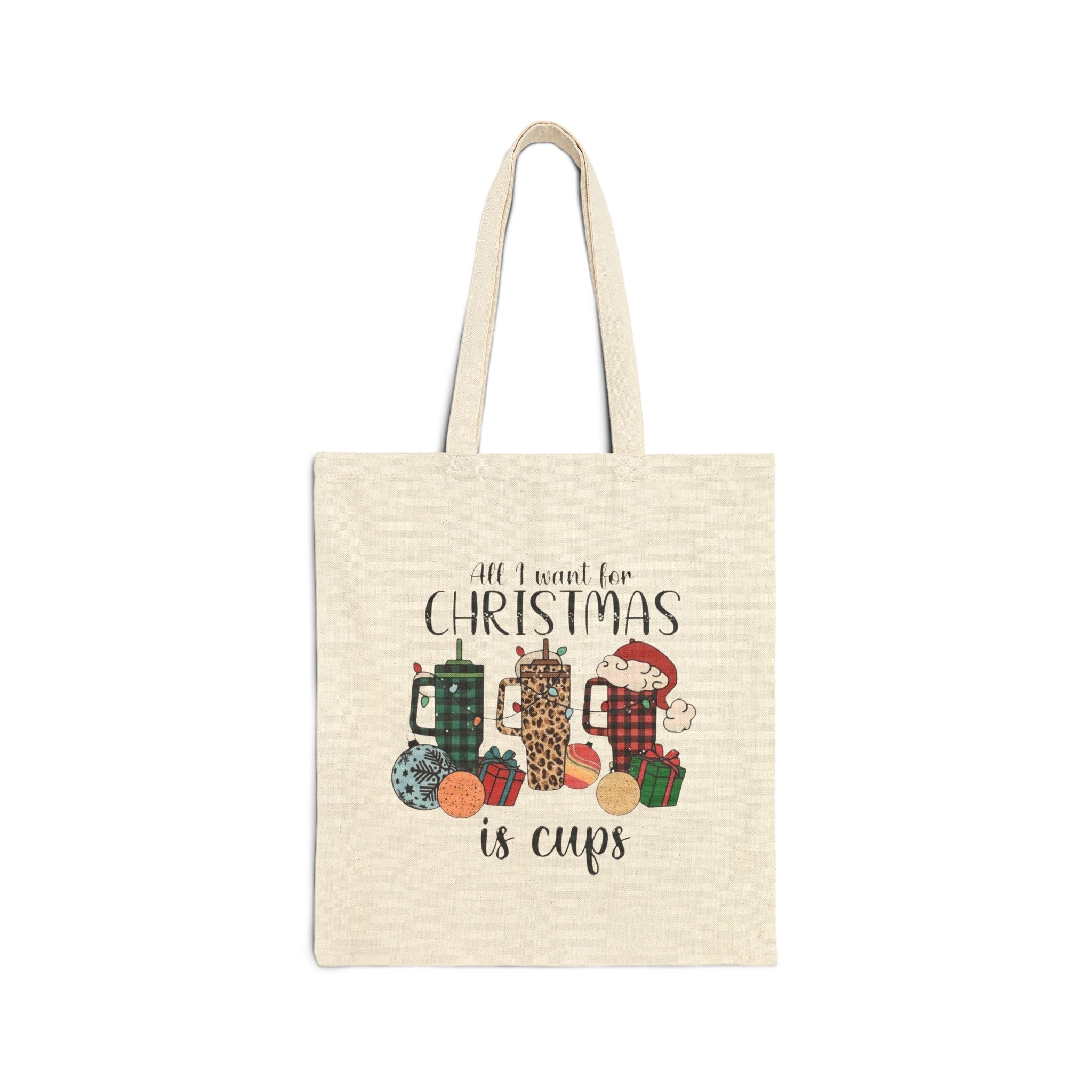 All I Want For Christmas Is Cups Canvas Tote