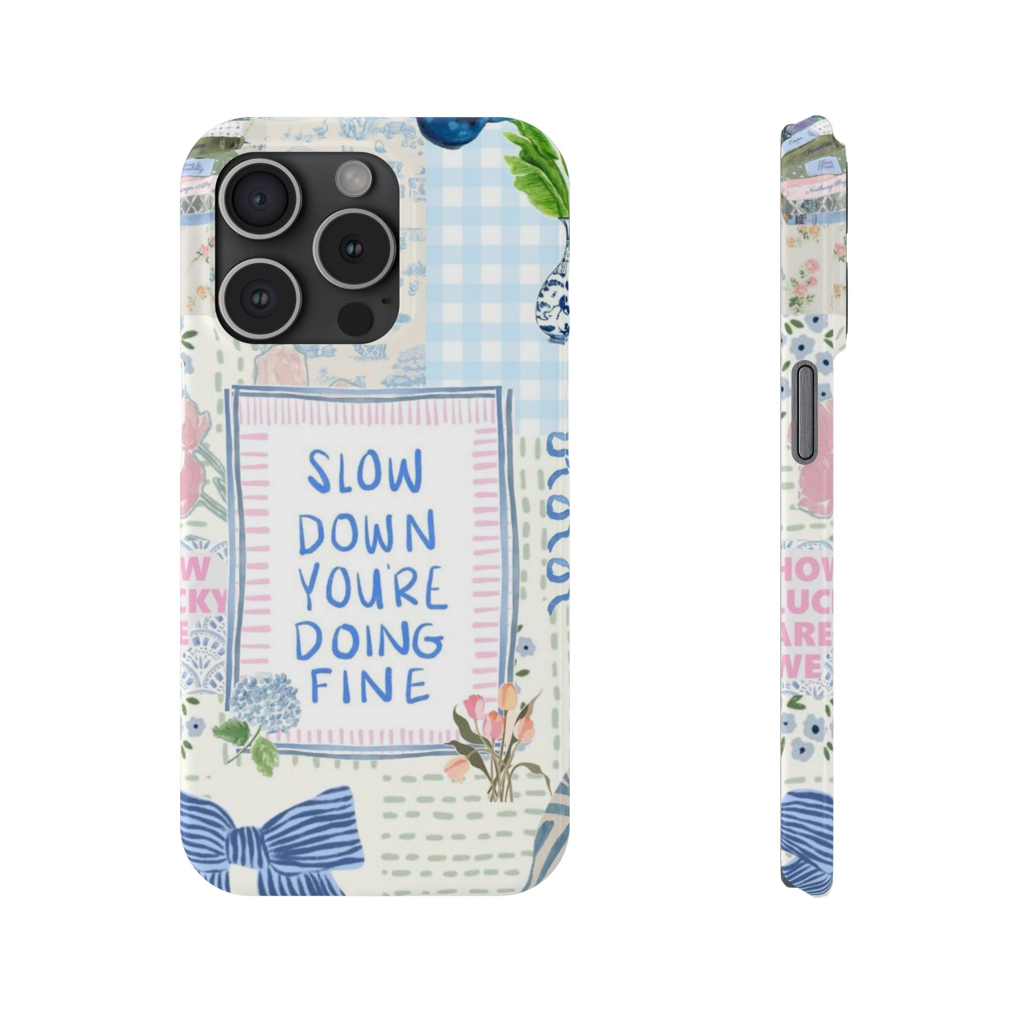 Slow Down You’re Doing Fine iPhone Case