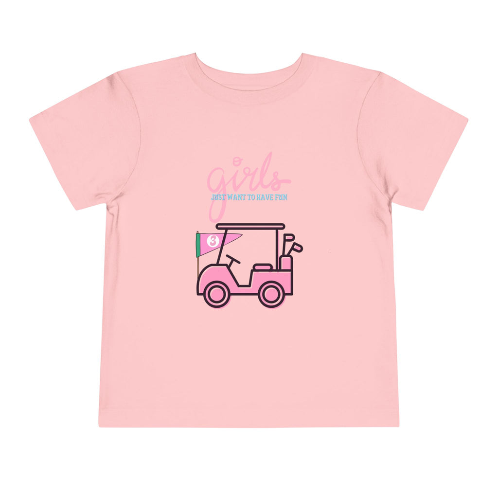 Girls Just Want To Have Fun Toddler Tee