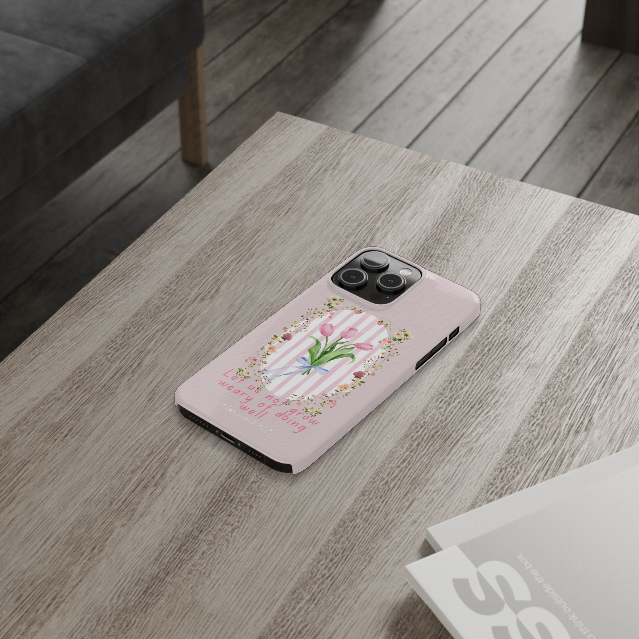 Let Us Not Grow Weary Of Doing Well iPhone Case