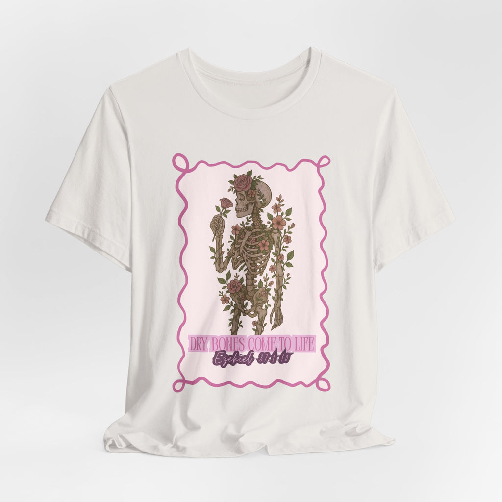 Dry Bones Come To Life Tee