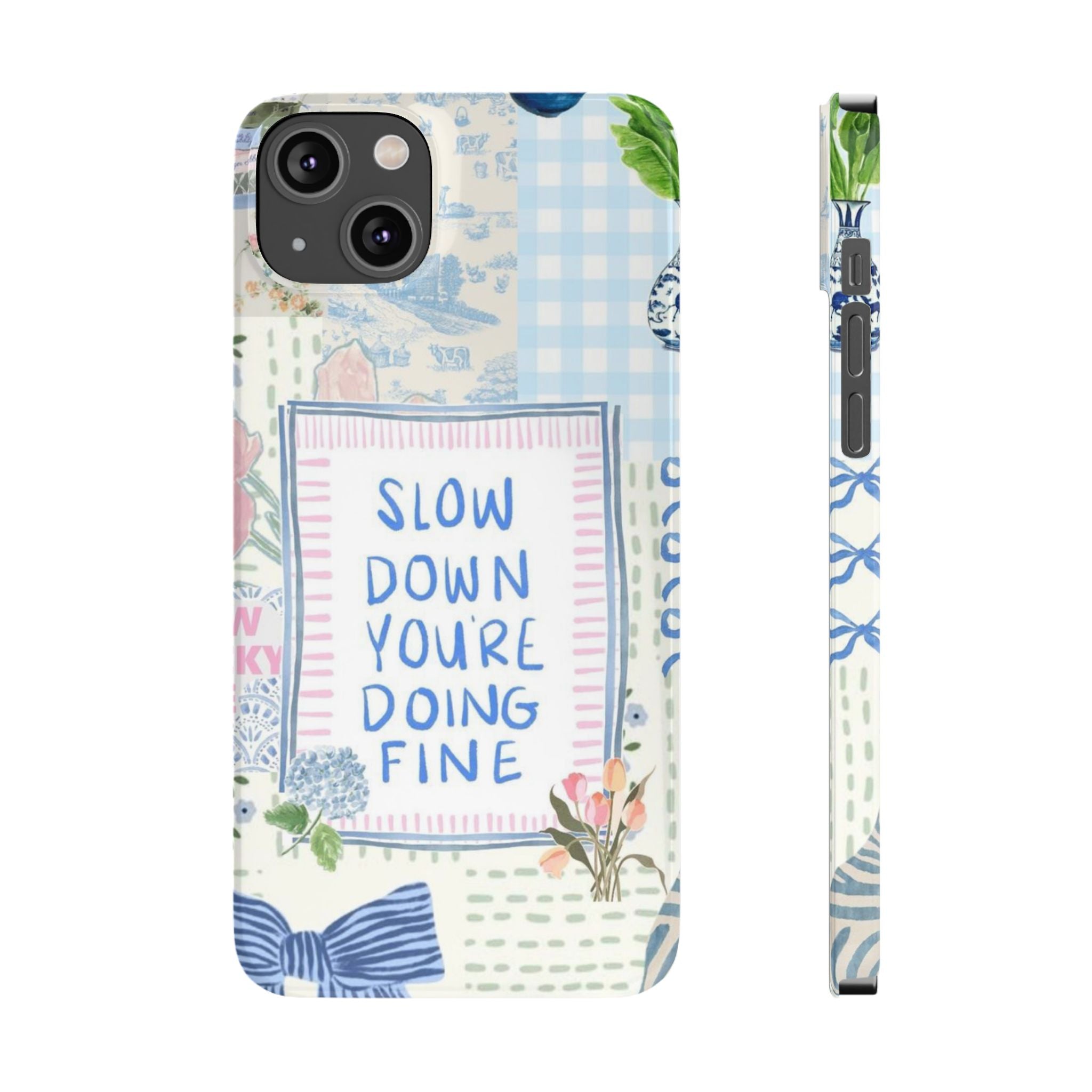 Slow Down You’re Doing Fine iPhone Case