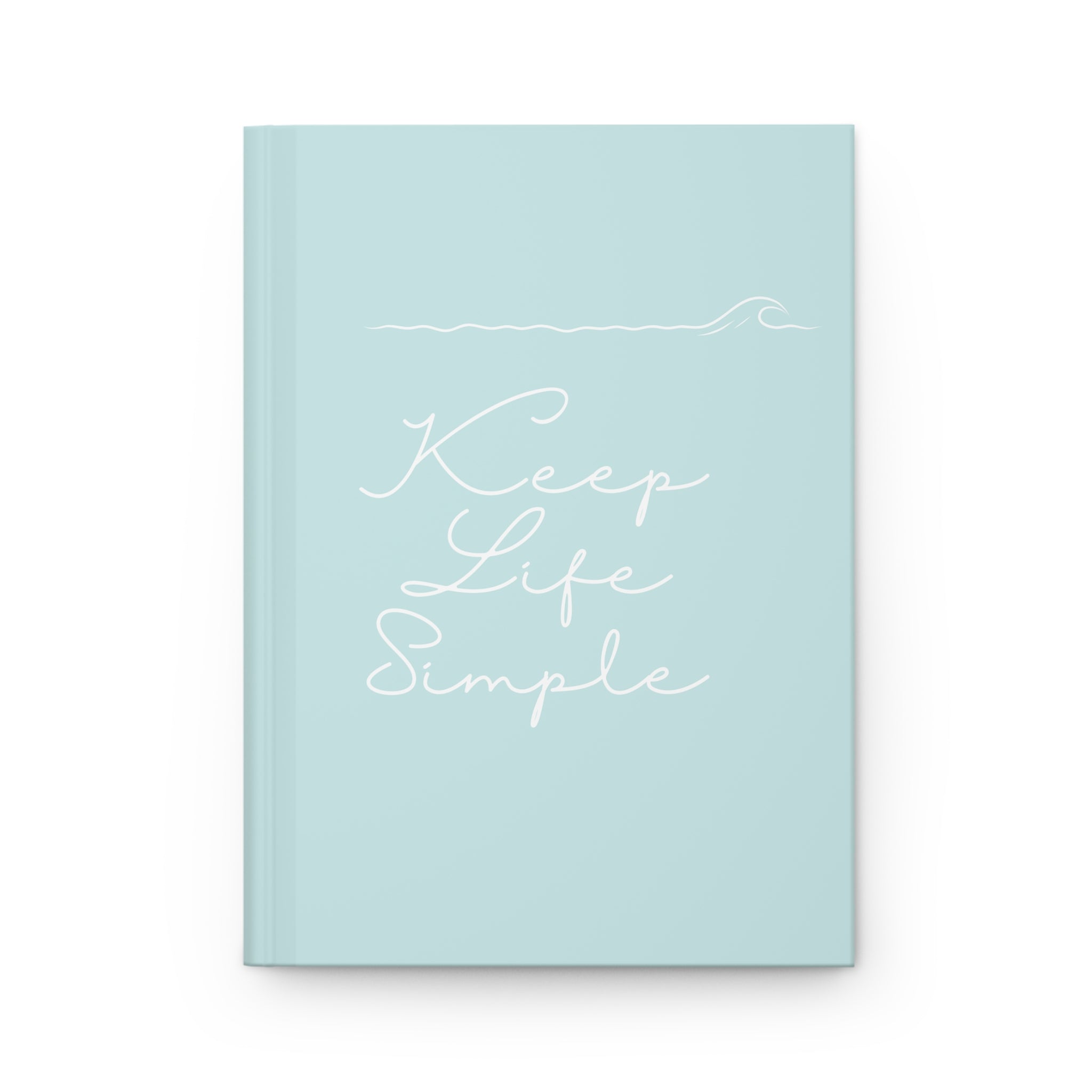 Keep Life Simple Journal