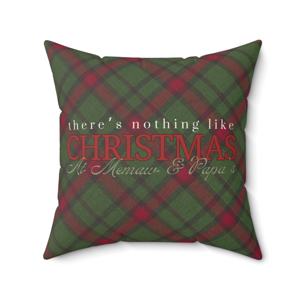 There’s Nothing like Christmas At Memaw & Papa’s Pillow