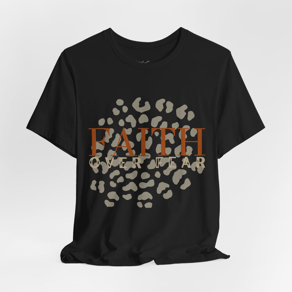Faith Over Fear Tee