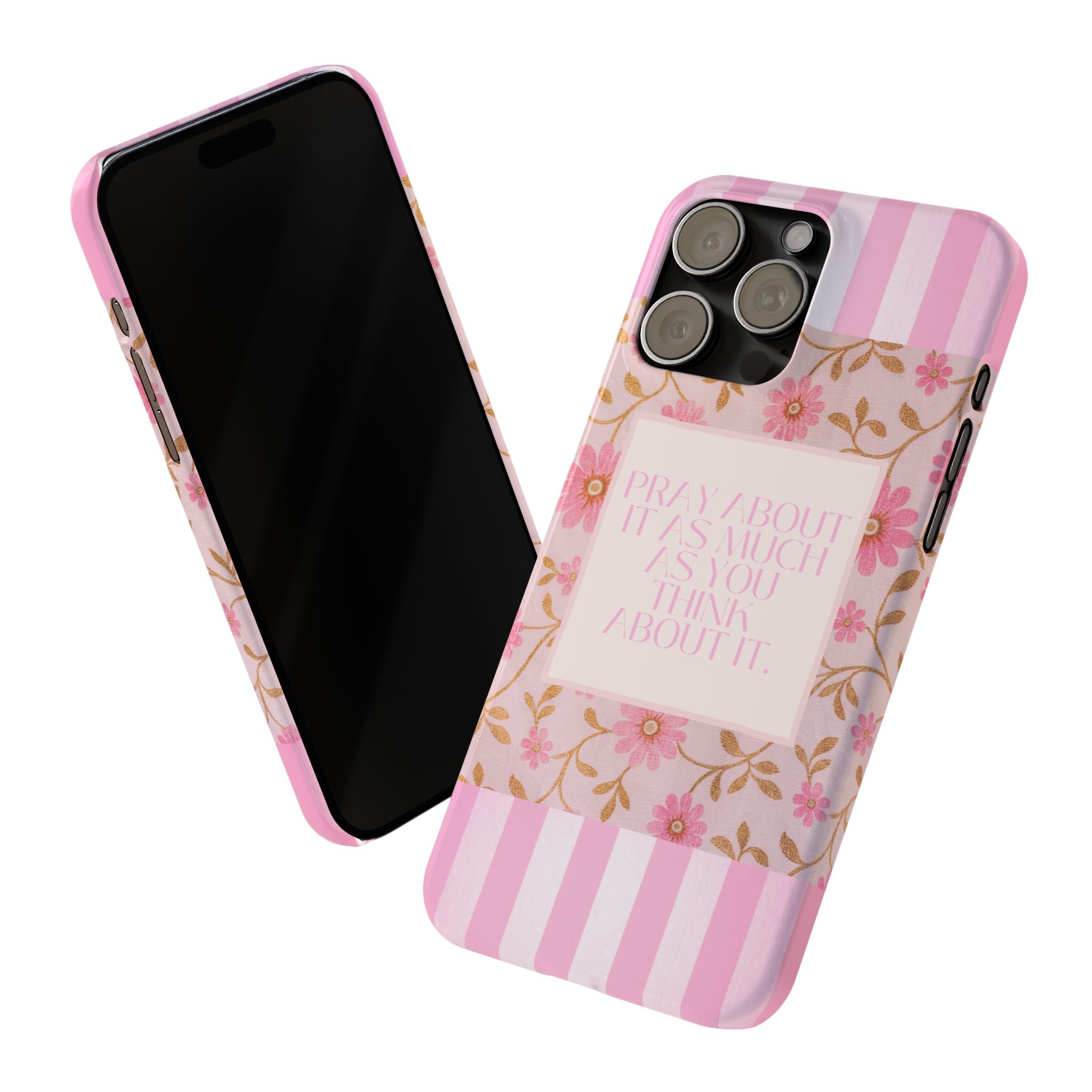 Pray About It As Much As You Think About It iPhone Case