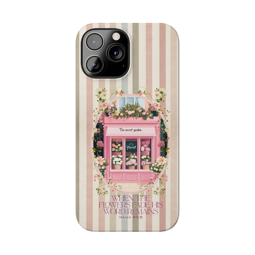 When The Flowers Fade His Word Remains iPhone Case