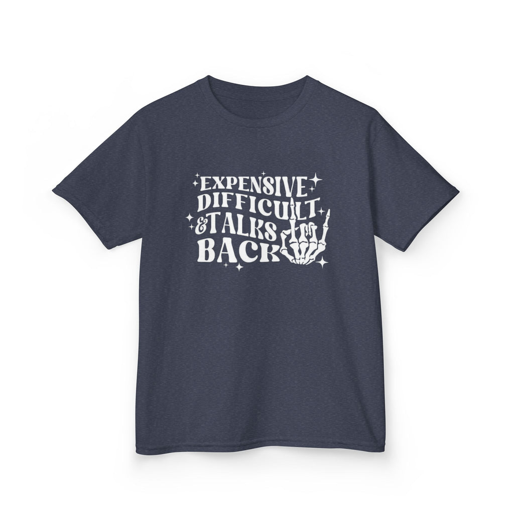 Expensive Difficult And Talks Back Kids Tee