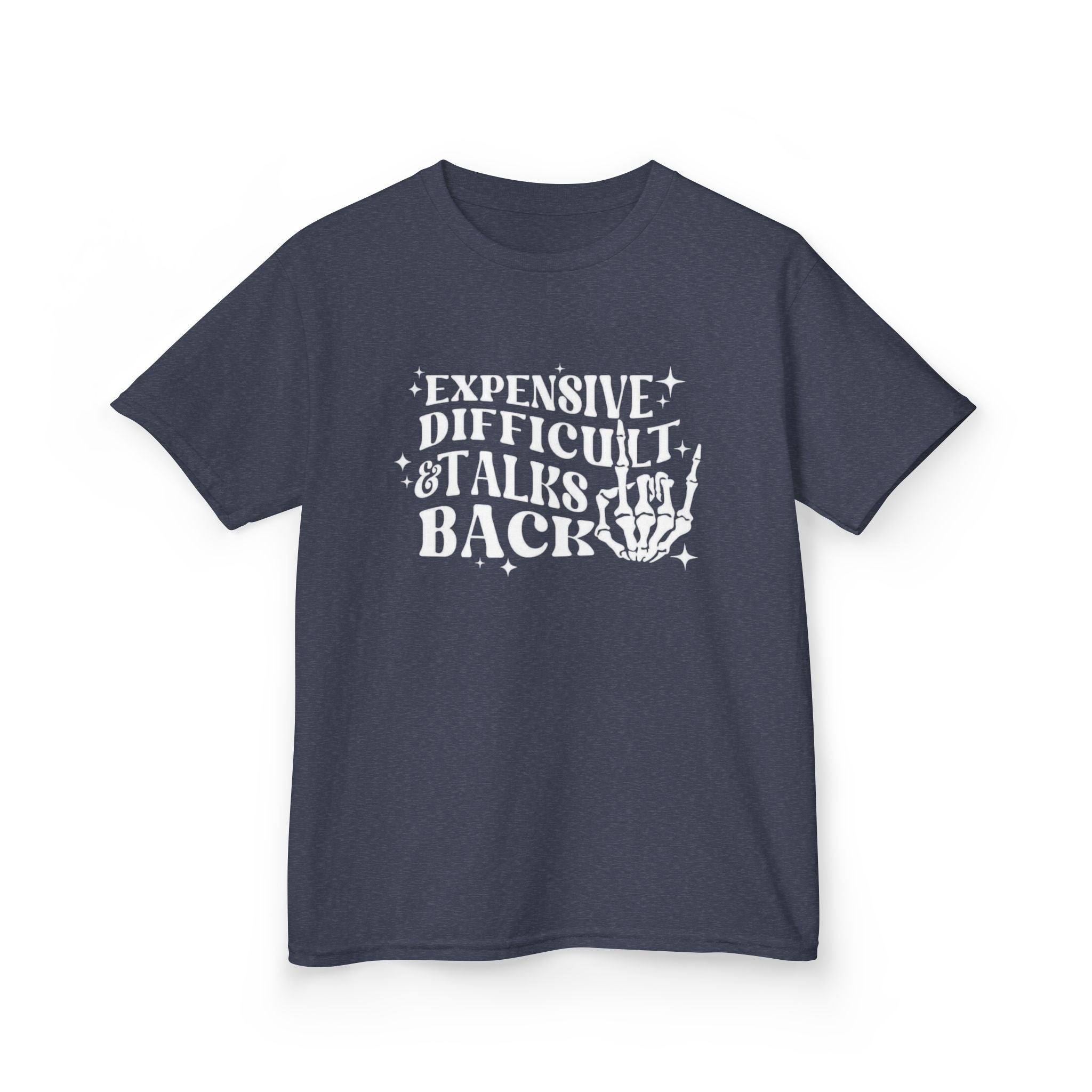 Expensive Difficult And Talks Back Kids Tee