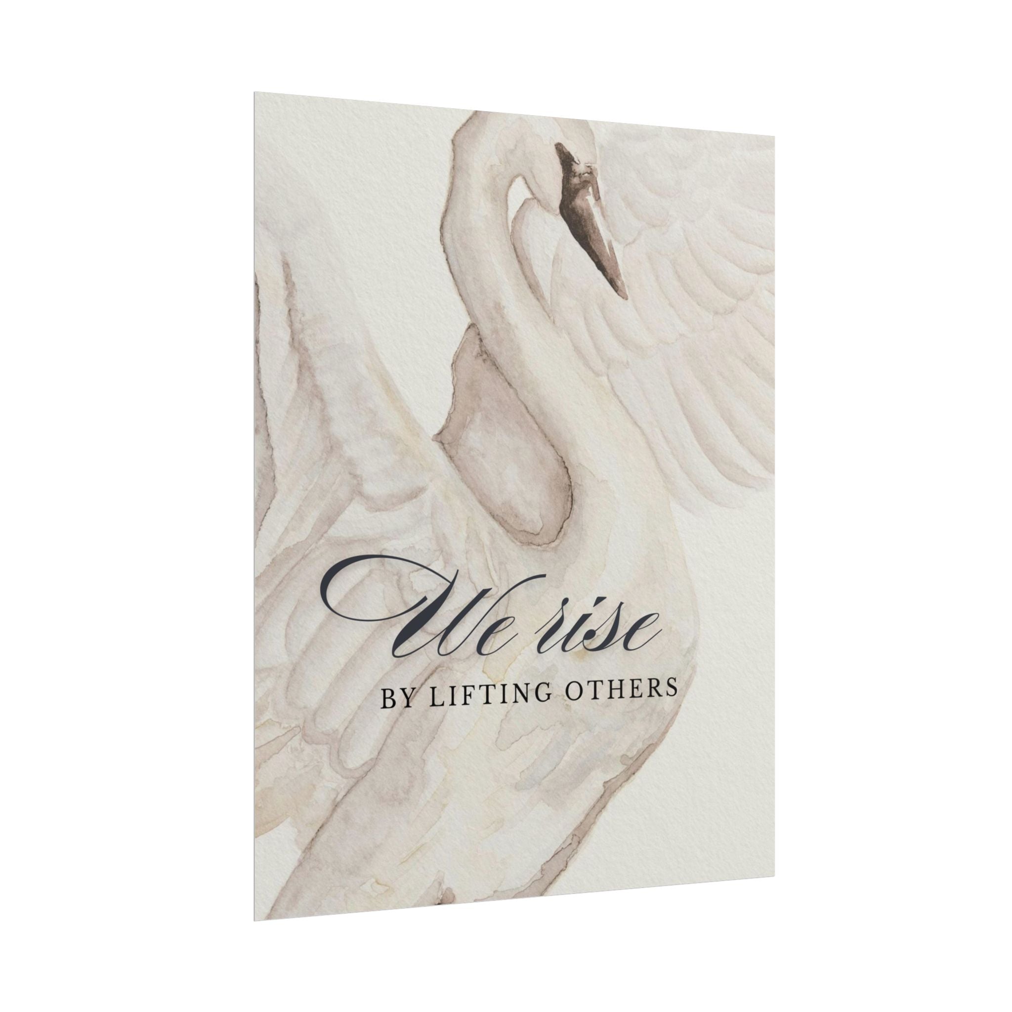 We Rise By Lifting Others Unframed Poster