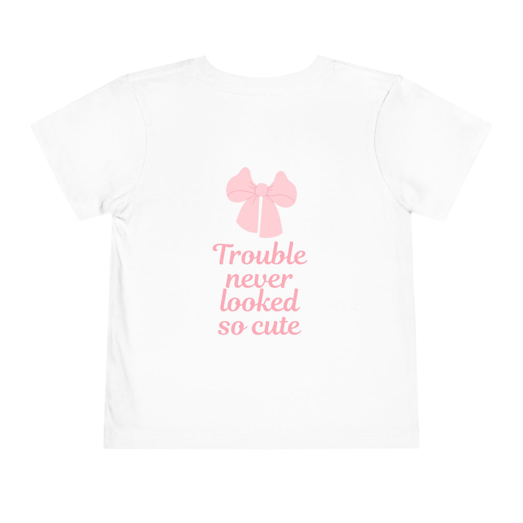 Trouble Never Looked So Cute (front and back) Toddler Tee