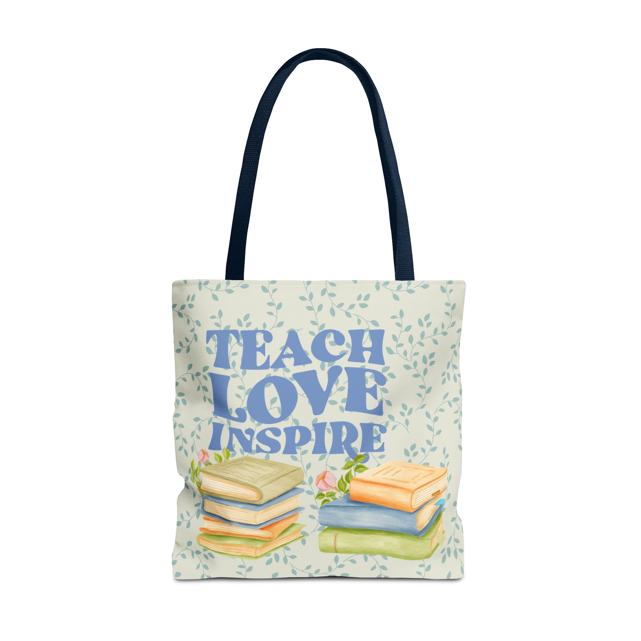 Teach Love Inspire Tote Bag