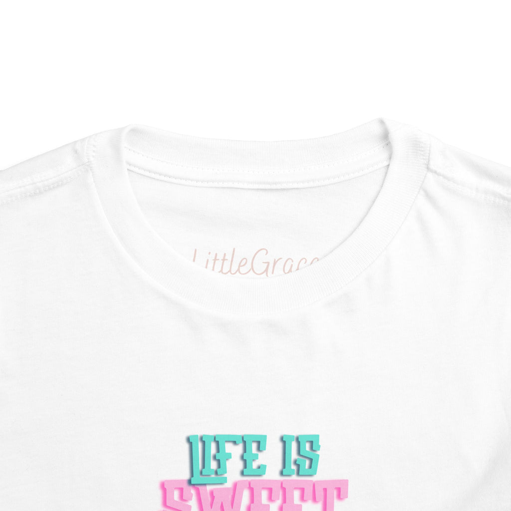 Life Is Sweet Toddler Tee